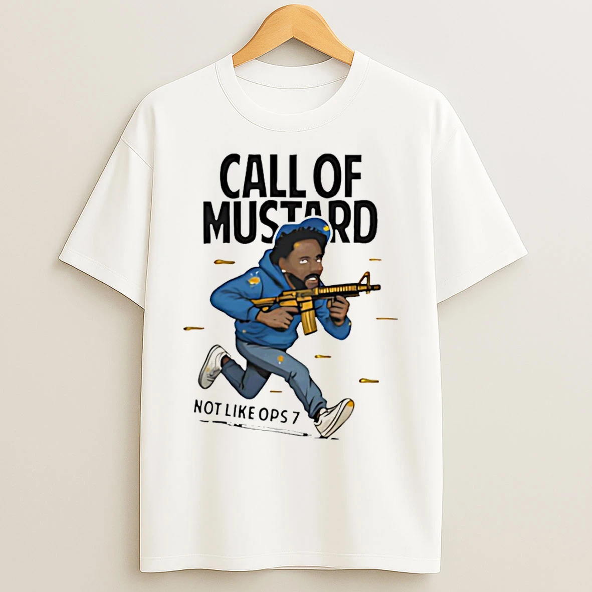 Classic Kendrick Lamar Call Of Mustard Not Like Ops 7 T Shirts