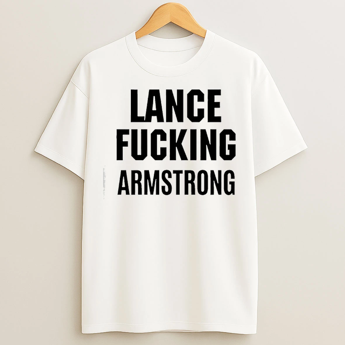 Classic Lance Fucking Armstrong T Shirts