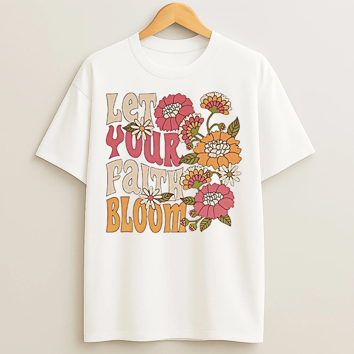 Classic Let Your Faith Bloom T Shirts