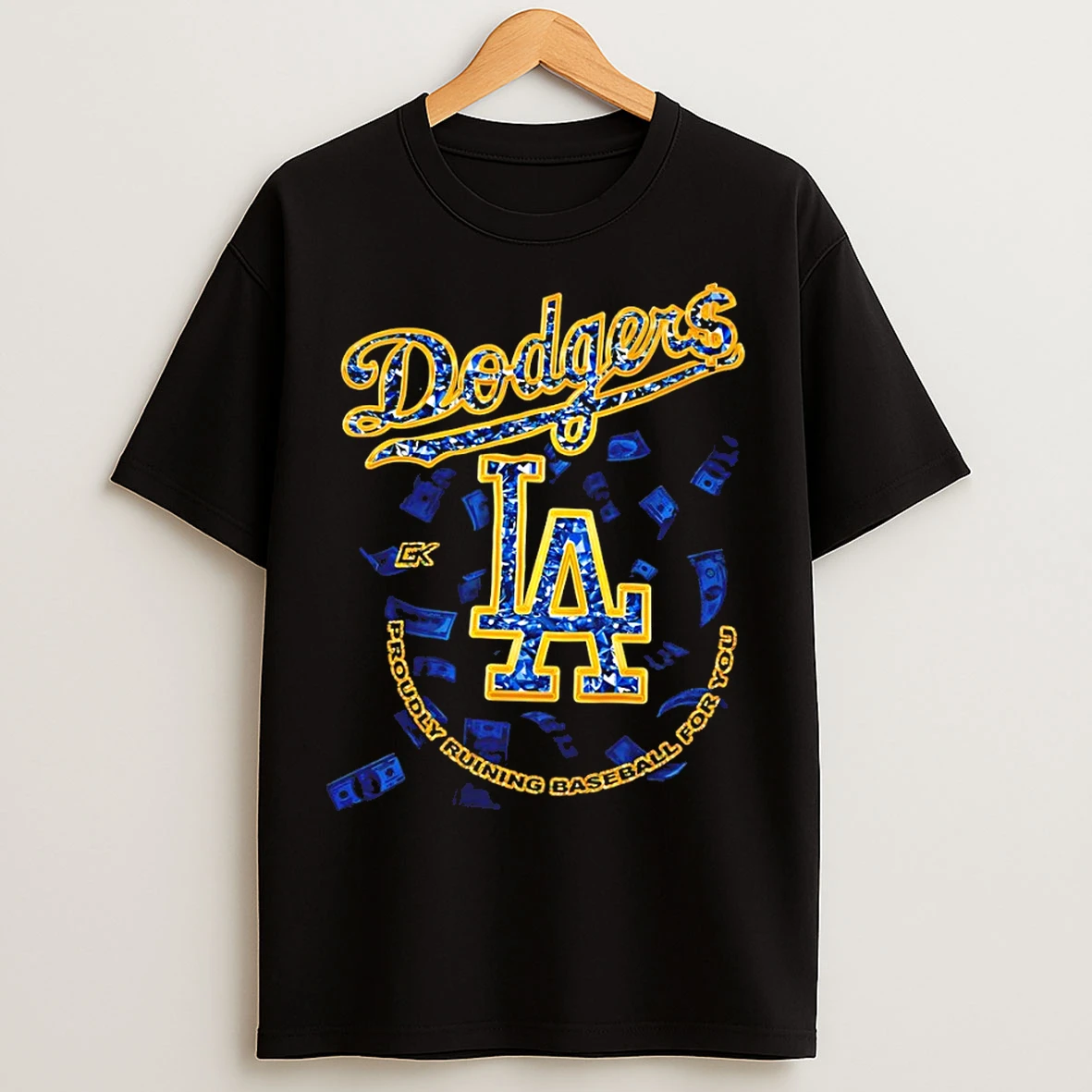 Classic Los Angeles Dodgers Dollar Proudly Ruining Baseball For You T Shirts