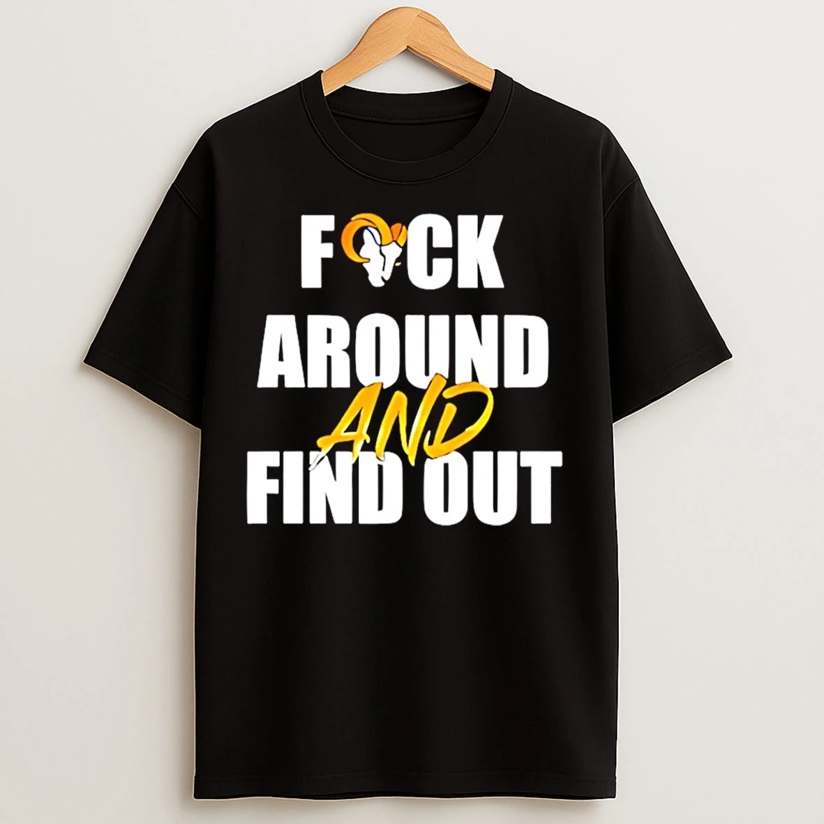 Classic Los Angeles Rams Fuck Around And Find Out T Shirts
