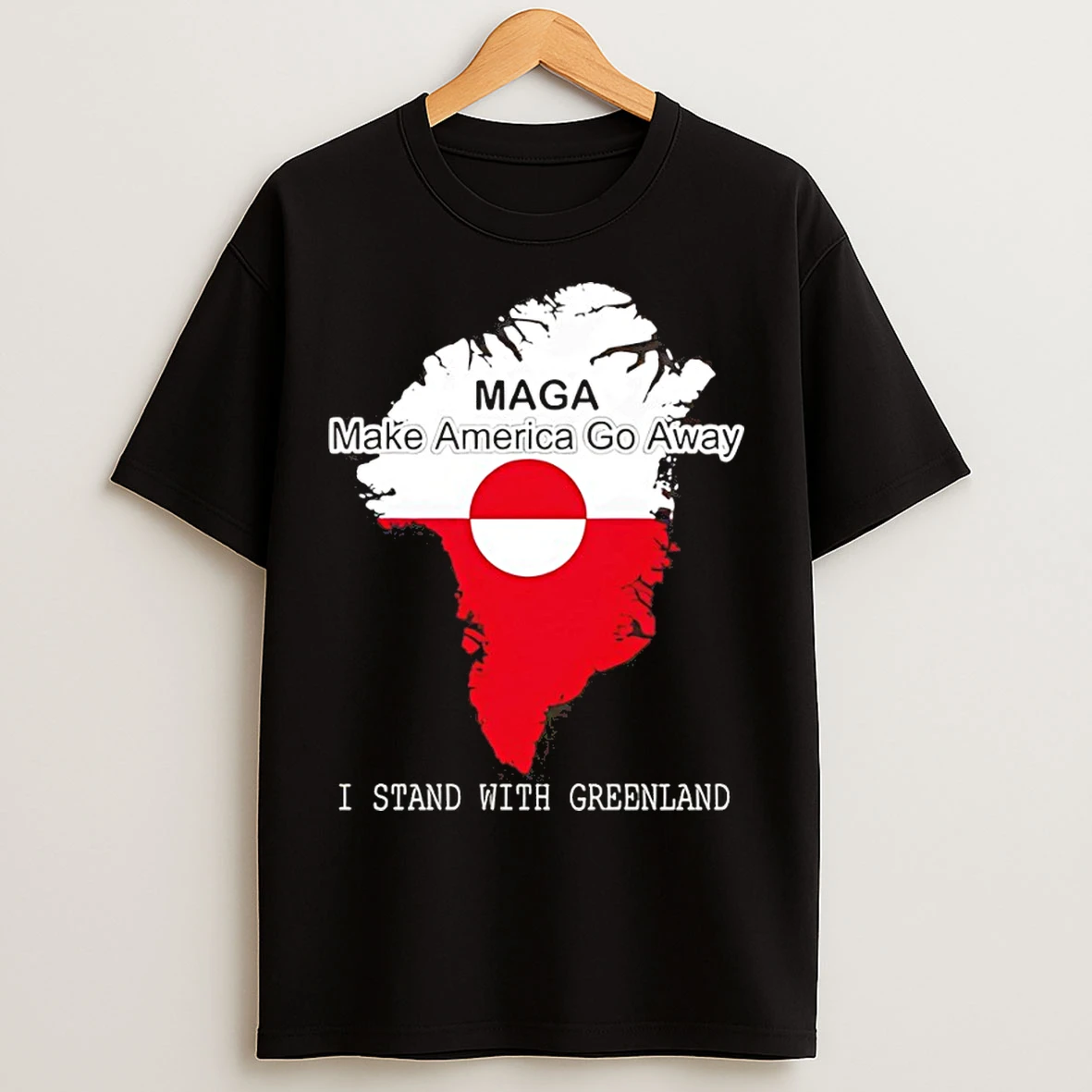 Classic Maga Make America Go Away I Stand With Greenland T Shirts