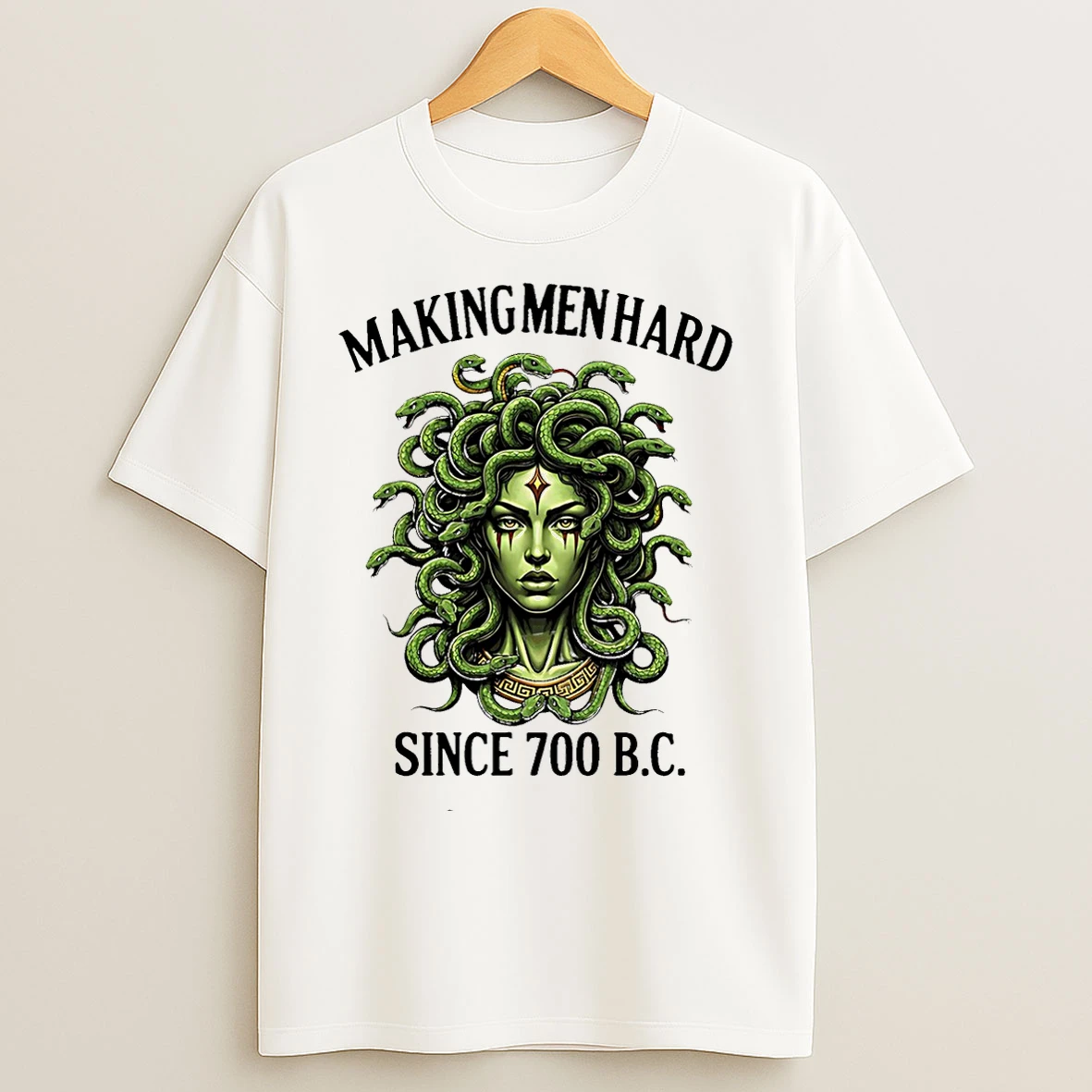 Classic Making Men Hard Since 700 Bc T Shirts