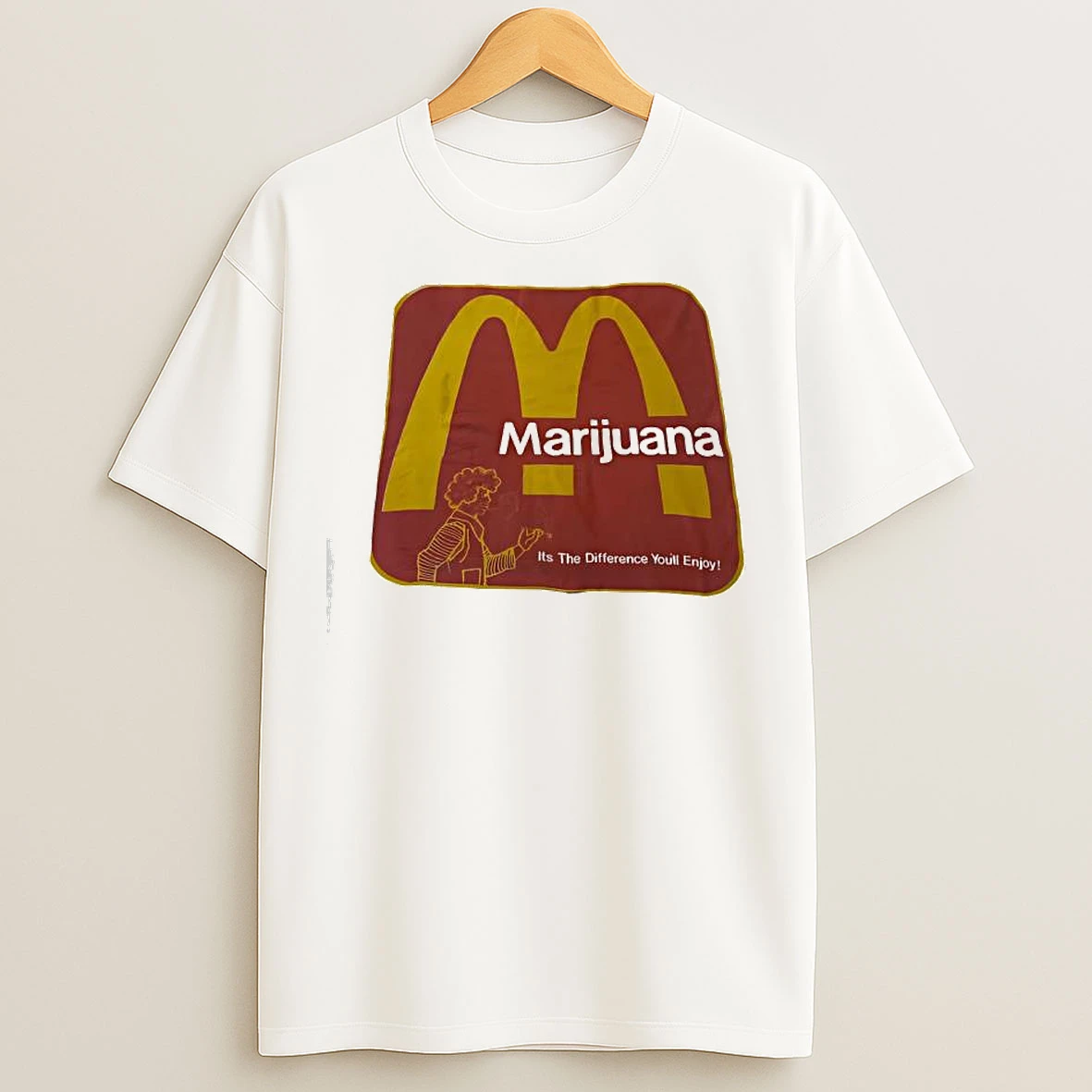 Classic Marijuana Its The Difference Youll Enjoy Mcdonalds Logo T Shirts