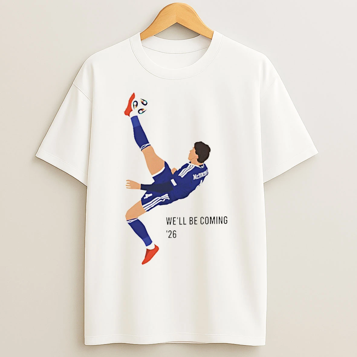 Classic Mctominay Overhead Kick Scotland Well Be Coming 26 T Shirts