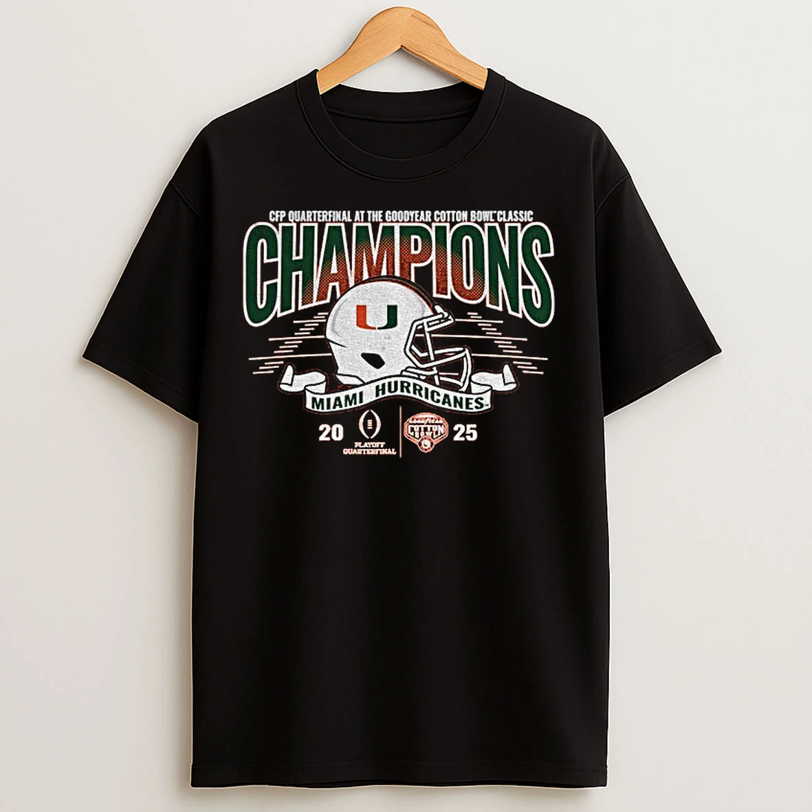 Classic Miami Hurricanes 2025 Cfp Quarterfinal Goodyear Cotton Bowl Champions T Shirts