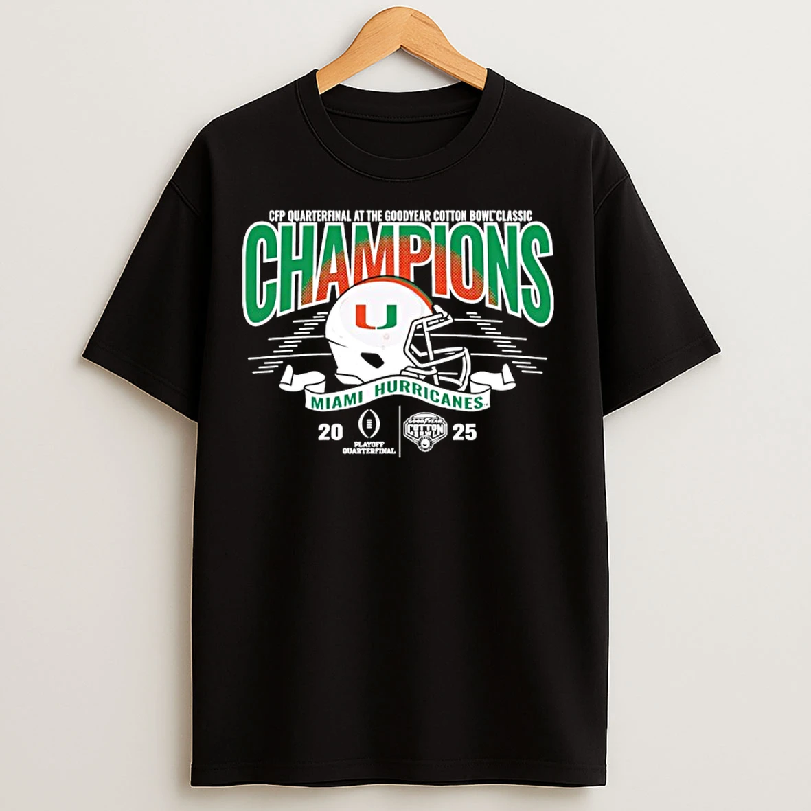 Classic Miami Hurricanes 2025 Cfp Quarterfinal At The Goodyear Cotton Bowl Champions T Shirts