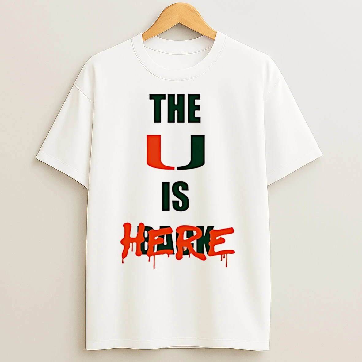 Classic Miami Hurricanes The U Is Here Back T Shirts