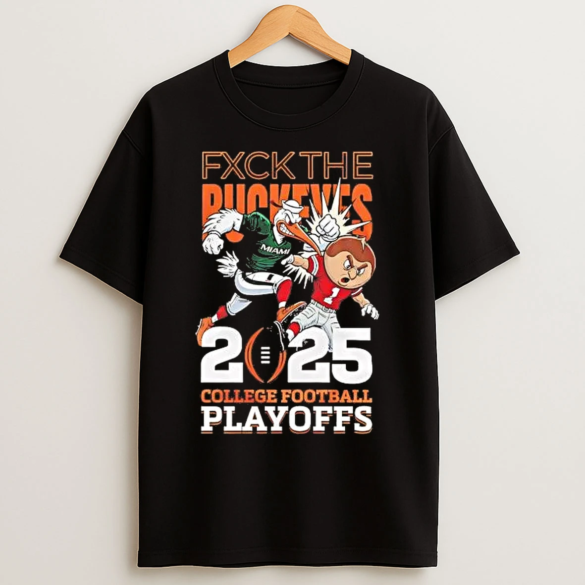 Classic Miami Hurricanes Fuck The Buckeyes 2025 Cfp Mascot T Shirts