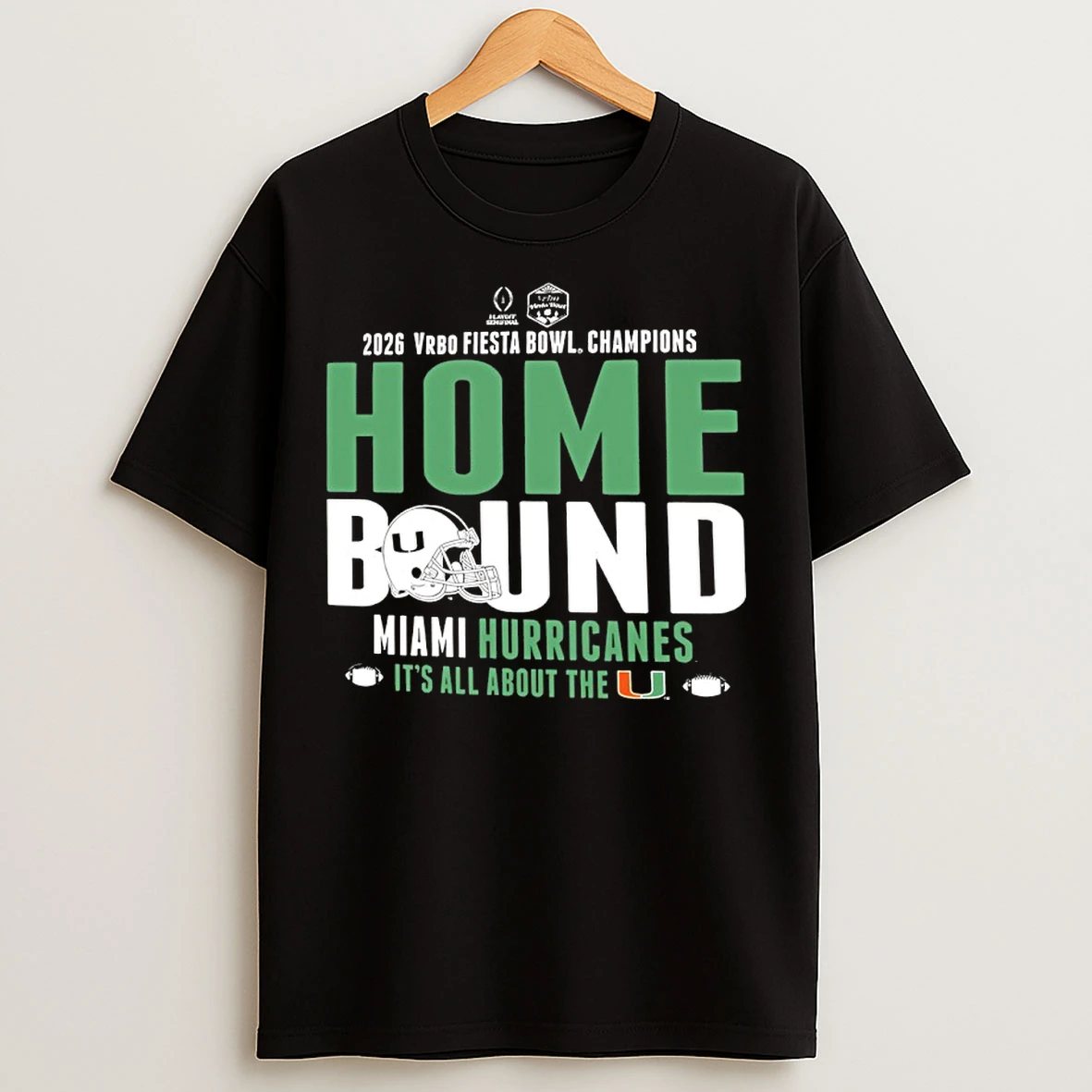 Classic Miami Hurricanes Its All About The 2026 Vrbo Fiesta Bowl Champions Home Bound T Shirts