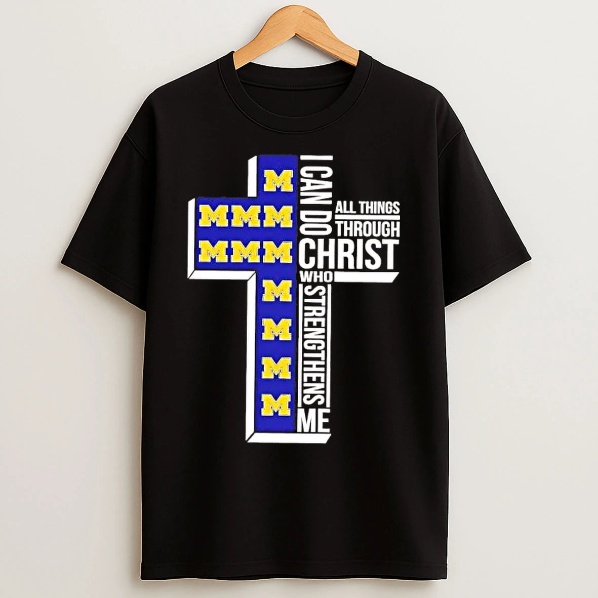Classic Michigan Wolverines I Can Do All Things Through Christ T Shirts