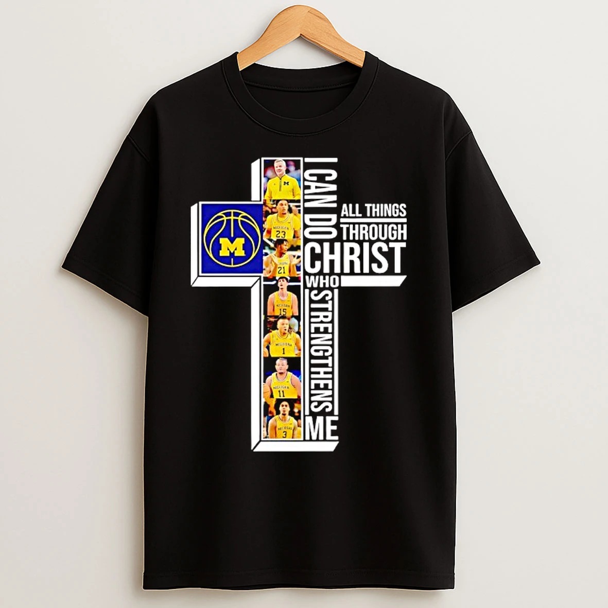 Classic Michigan Wolverines Basketball I Can Do All Things Through Christ Who Strengthens Me T Shirts