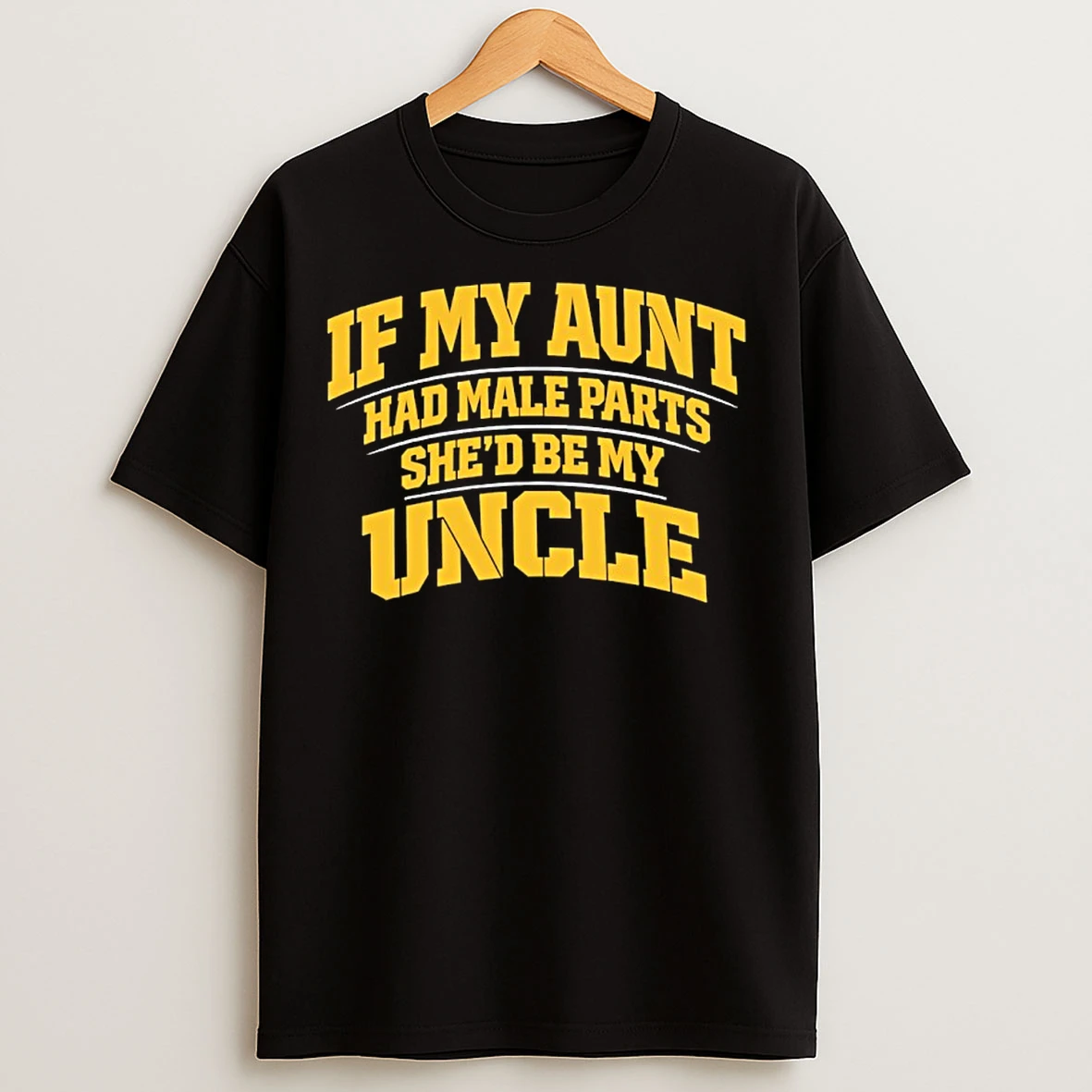 Classic Mike Tomlin Coach Steelers If My Aunt Had Male Parts Shed Be My Uncle T Shirts