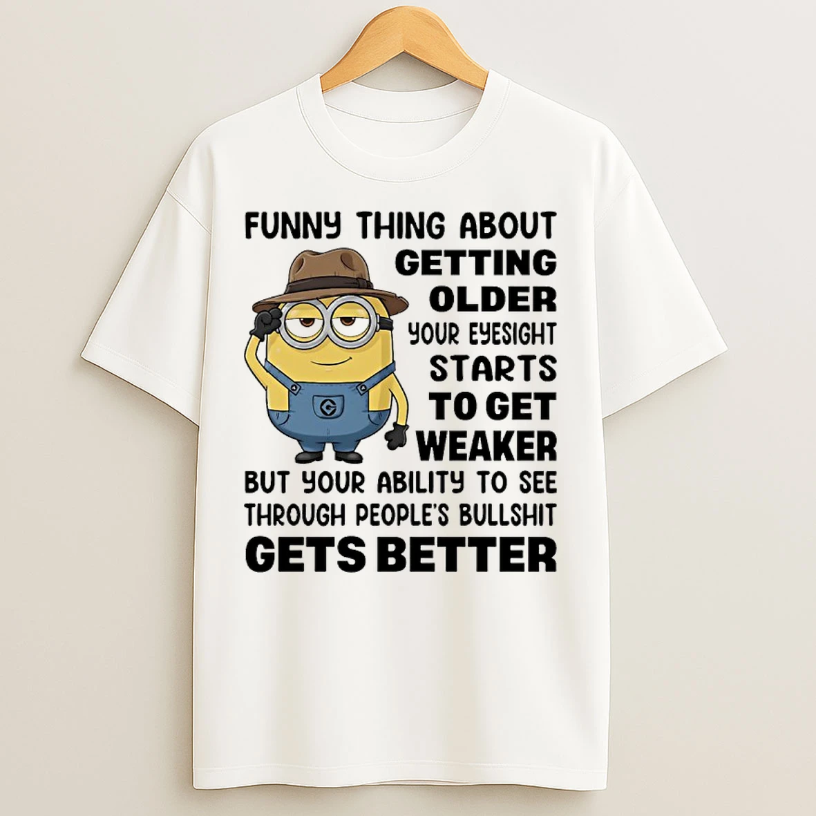 Classic Minions Cowboy Funny Thing About Getting Older Your Eyesight Starts To Get Weaker T Shirts