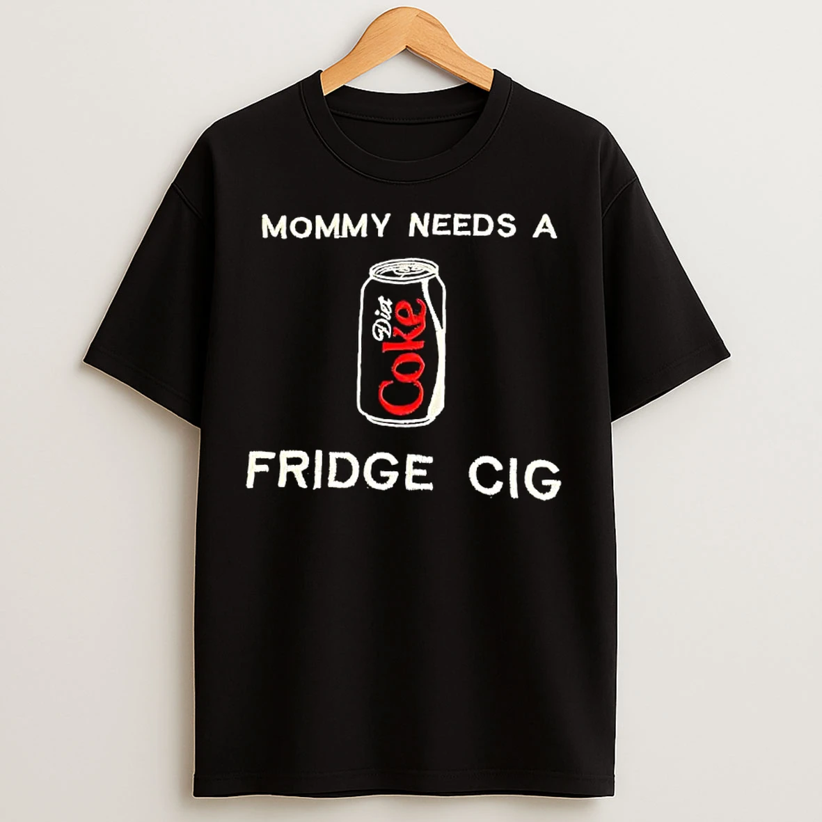 Classic Mommy Needs A Diet Coke Fridge Cig T Shirts