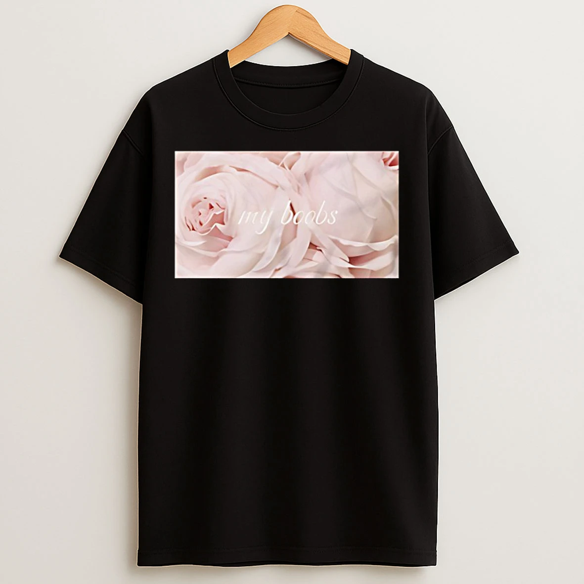 Classic My Boobs Rose Flower T Shirts