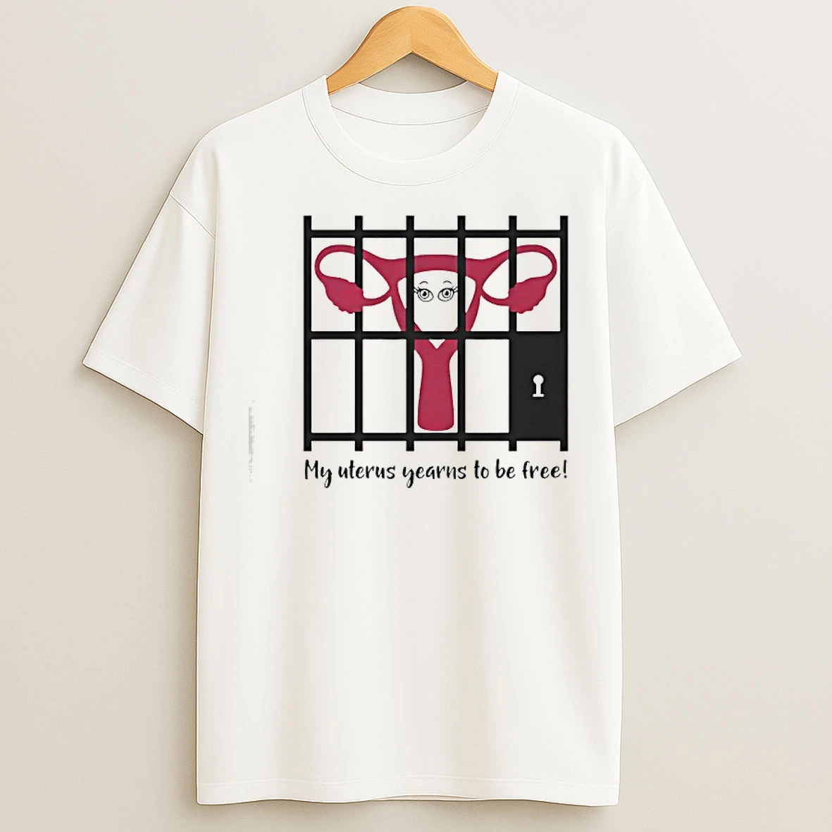 Classic My Uterus Yearns To Be Free T Shirts