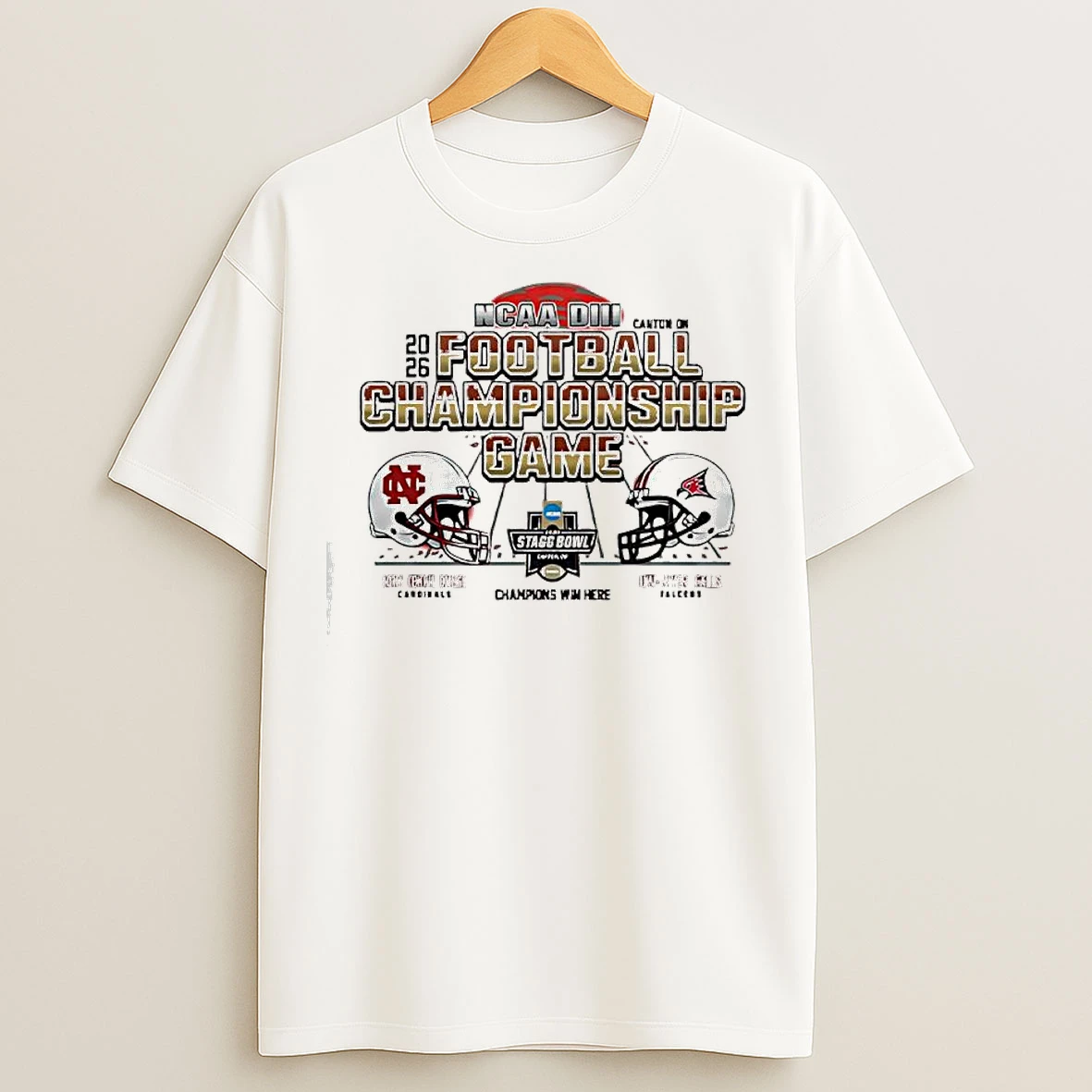 Classic Ncaa Diii 2026 Football Championship Game Win Here North Central College Vs Uw River Falls T Shirts