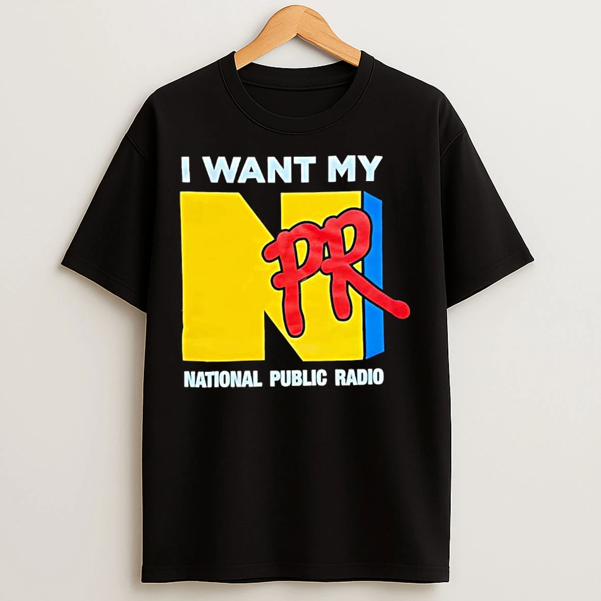 Classic Npr I Want My National Public Radio T Shirts