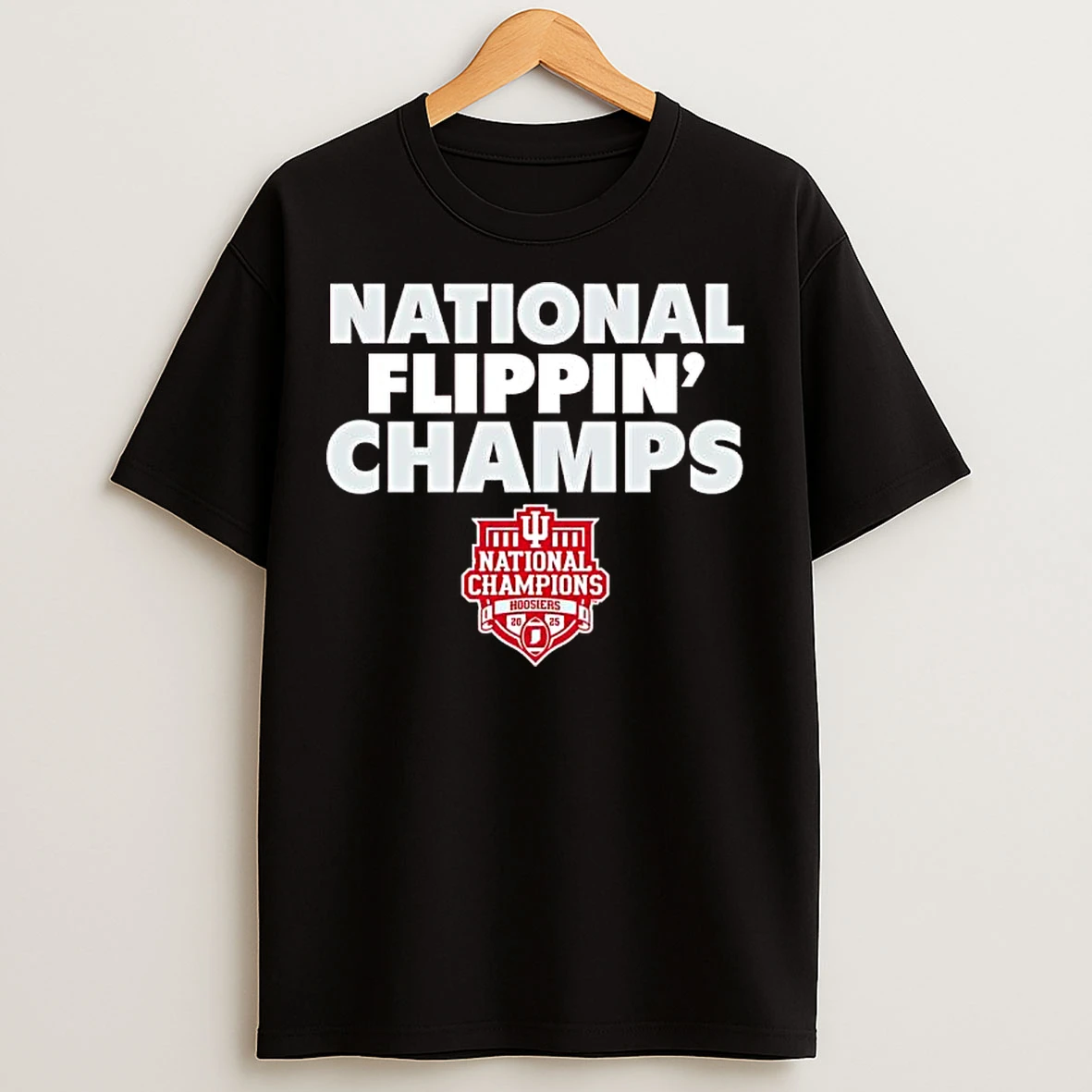 Classic National Flippin Champs National Champions Hoosiers 2025 T Shirts