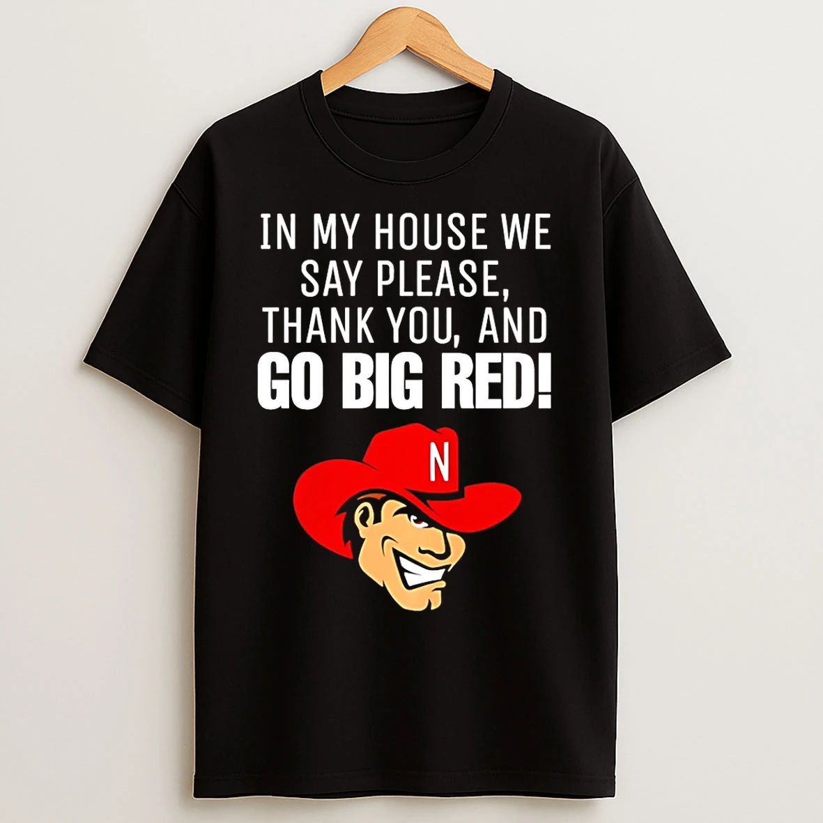 Classic Nebraska Cornhusker In My House We Say Please Thank You And Go Big Red T Shirts