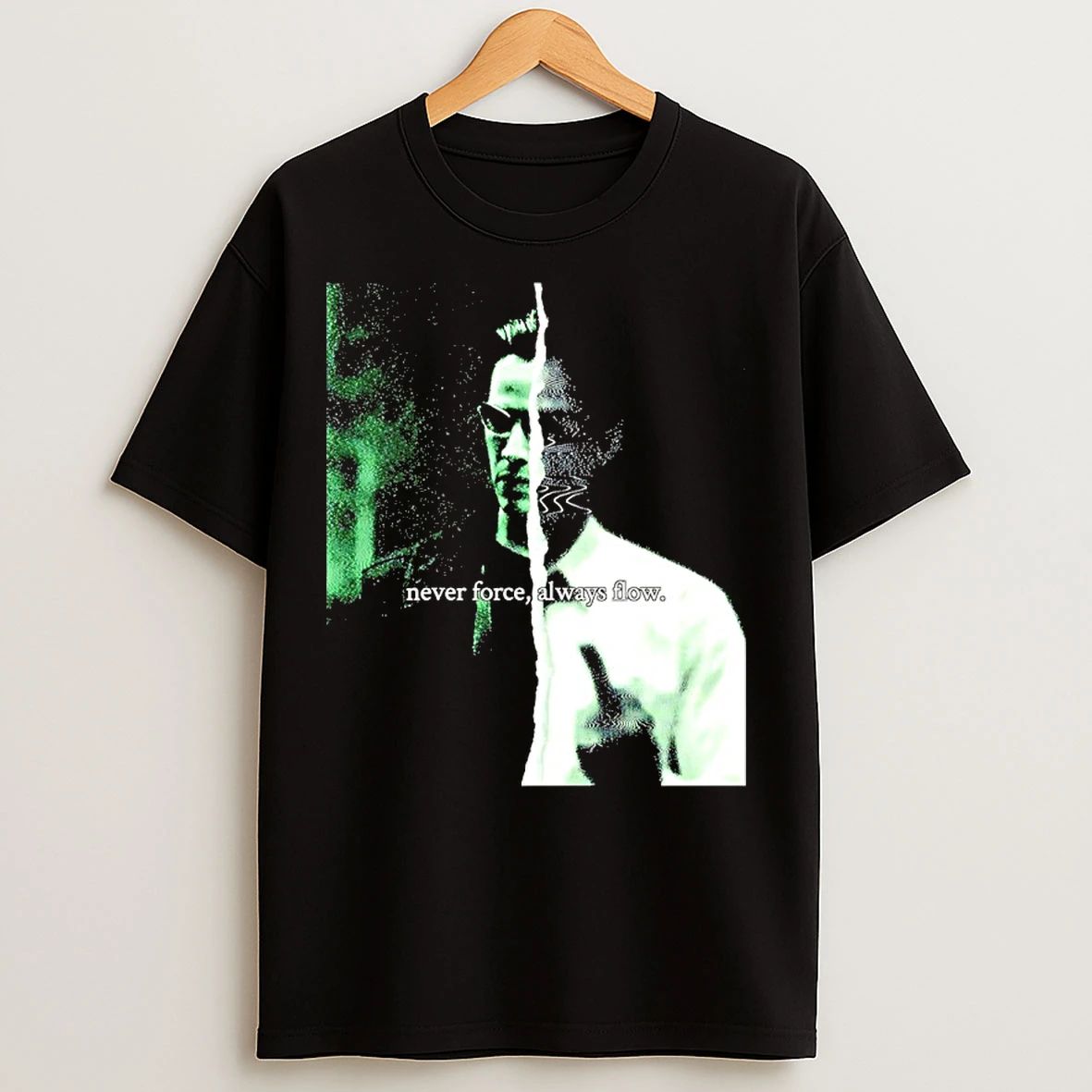 Classic Never Force Always Flow The Matrix T Shirts