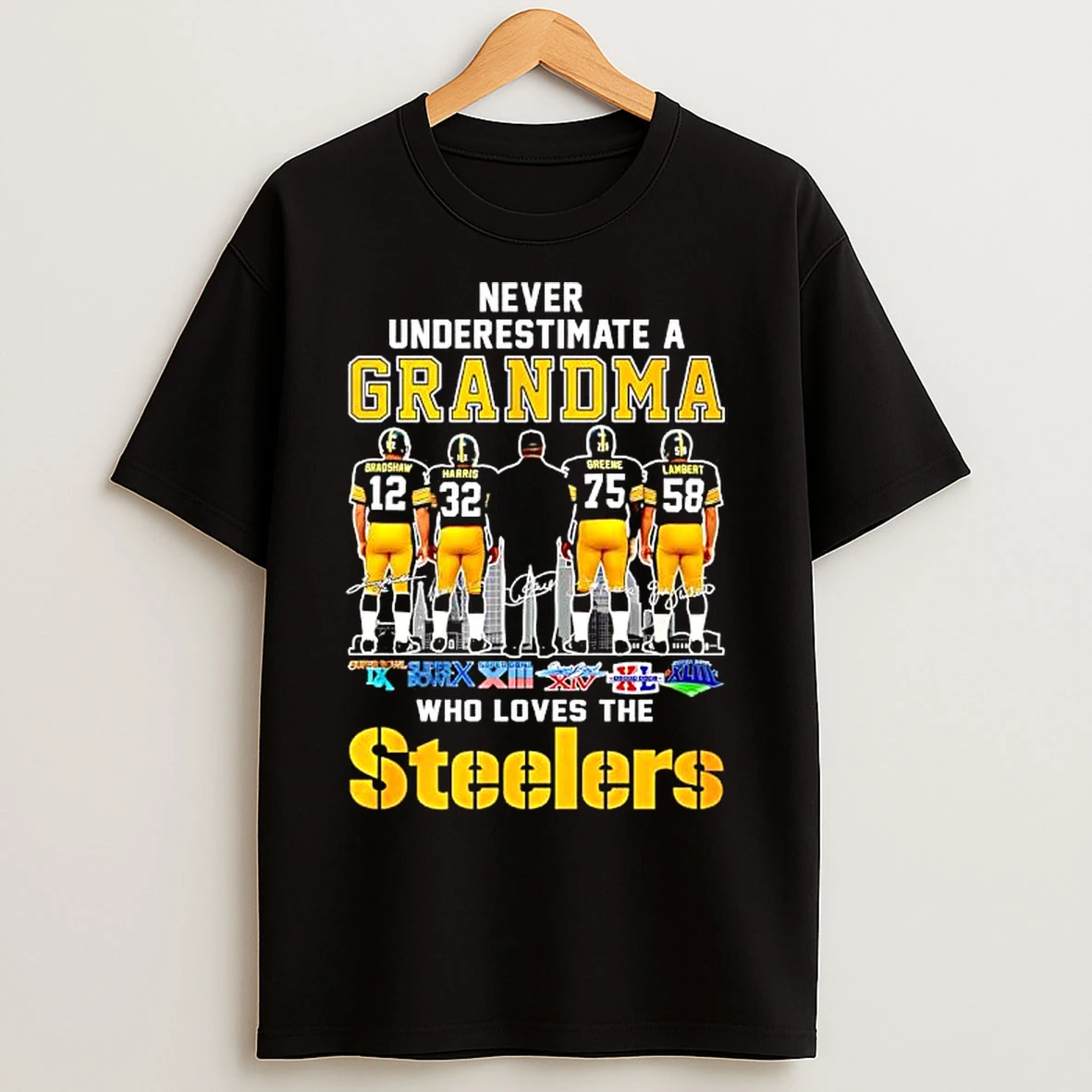 Classic Never Underestimate A Grandma Bradshaw Who Loves The Steelers Coach Palyer Signatures Super Bowl T Shirts