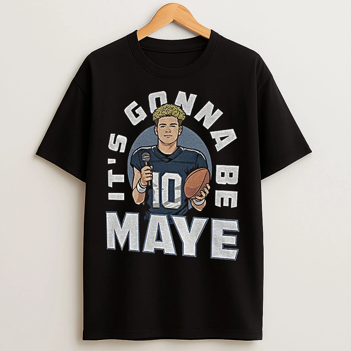 Classic New England Patriots Football Drake Maye Its Gonna Be Maye T Shirts
