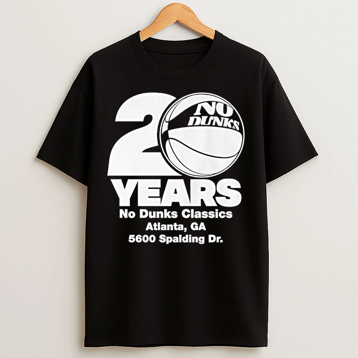 Classic No Dunks 20th Anniversary Atlanta Ga 5600 Spalding Dr T Shirts