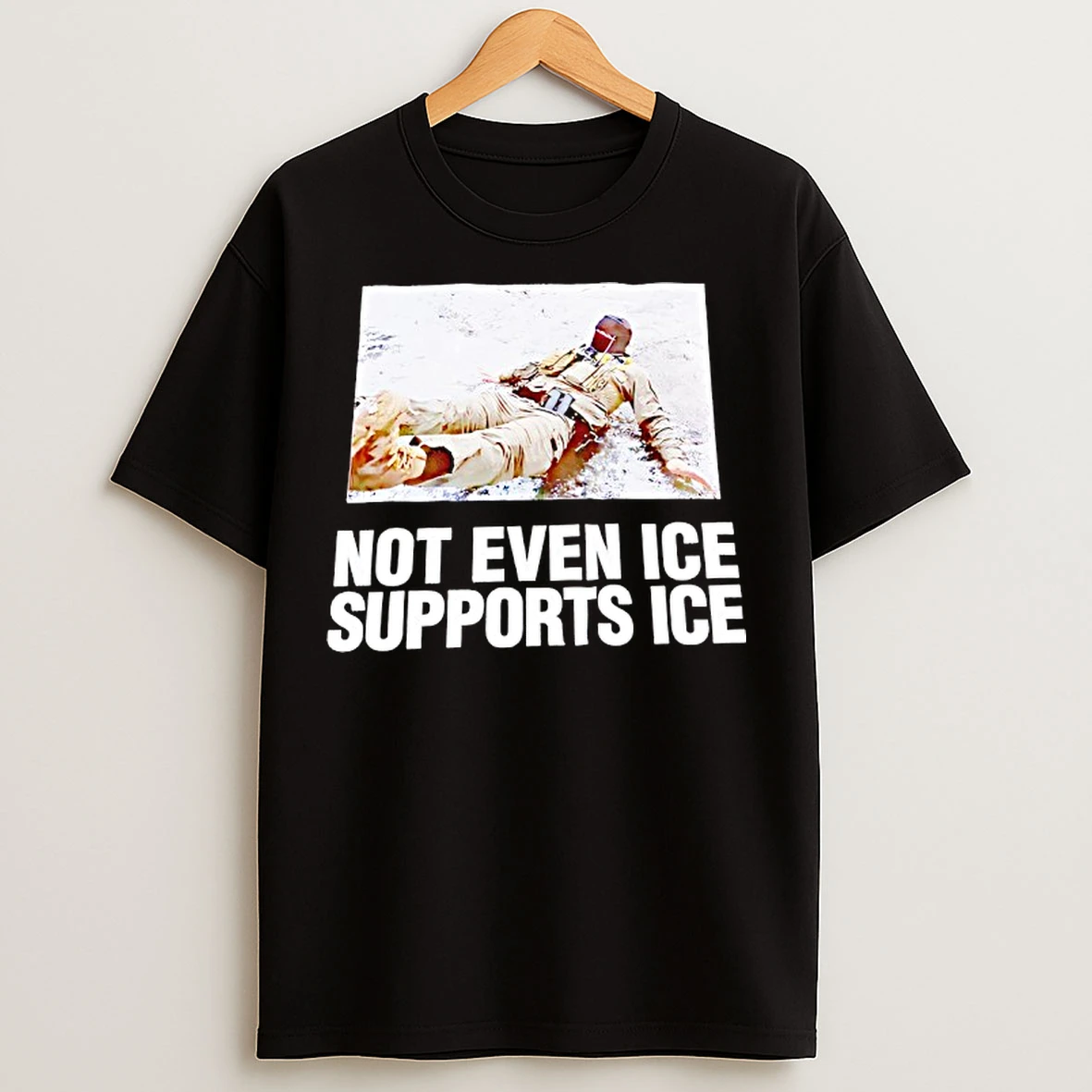 Classic Not Even Ice Supports Ice Antitrump T Shirts