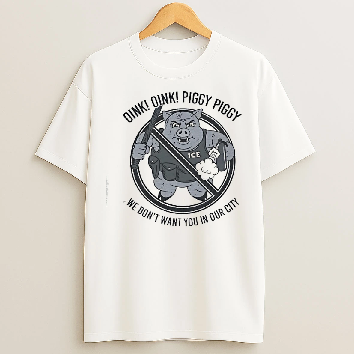 Classic Oink Oink Piggy Piggy Ice We Dont Want You In Our City Ice T Shirts