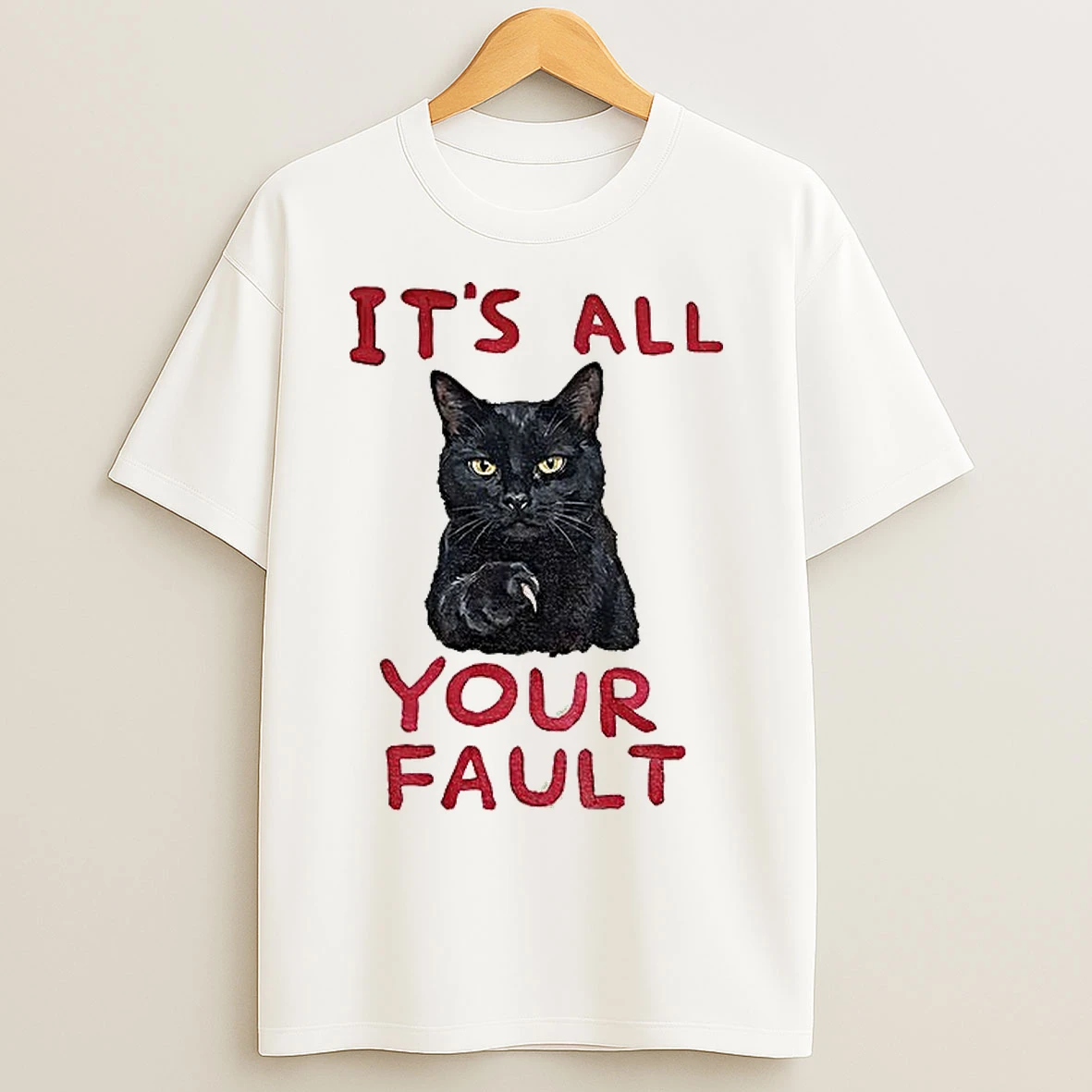 Classic P8zhoi7g Cats Accusation Its All Your Fault T Shirts