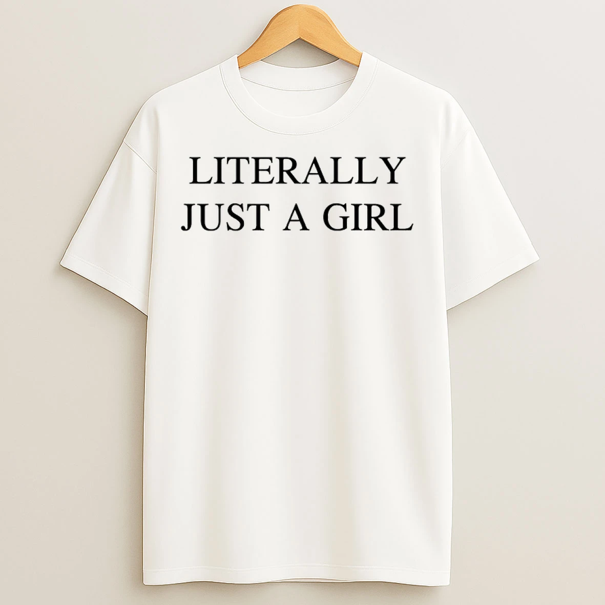 Classic Patskam Im Literally Just Am Girl T Shirts