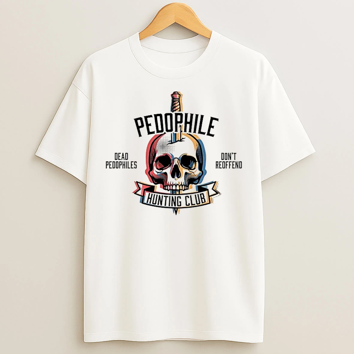 Classic Pedophile Hunting Club Dead Pedophiles Dont Redoffend T Shirts