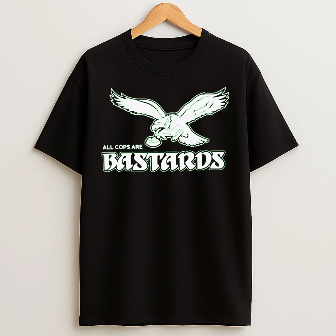 Classic Phialdelphia Eagles Philly All Cops Are Bastards T Shirts
