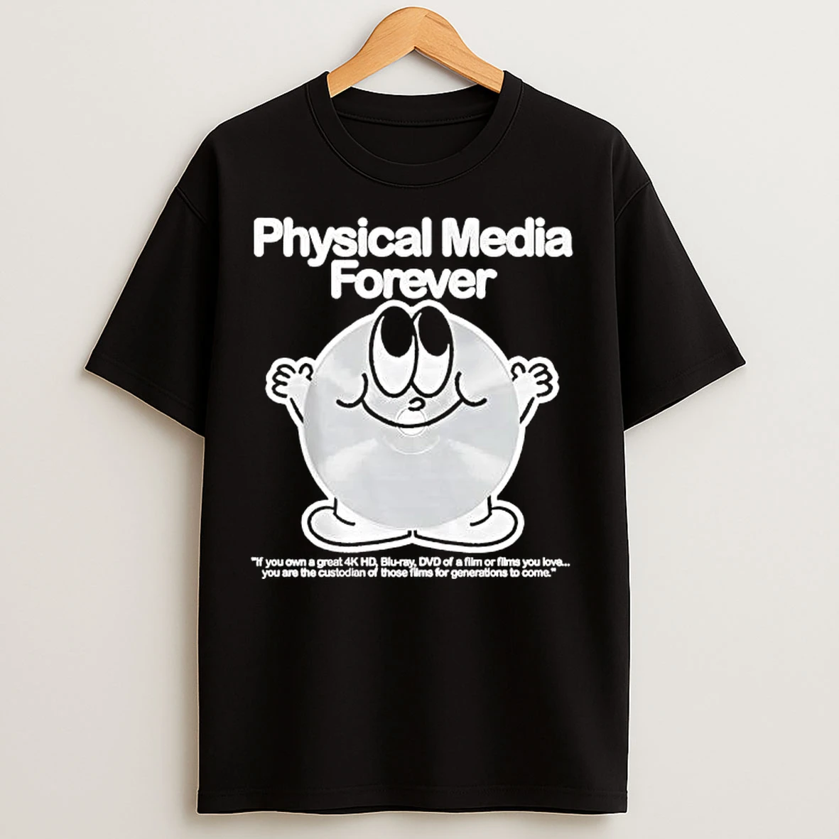 Classic Physical Media Forever If You Own A Great 4k Hd Blu Ray Dvd Of A Film Or Films You Love T Shirts