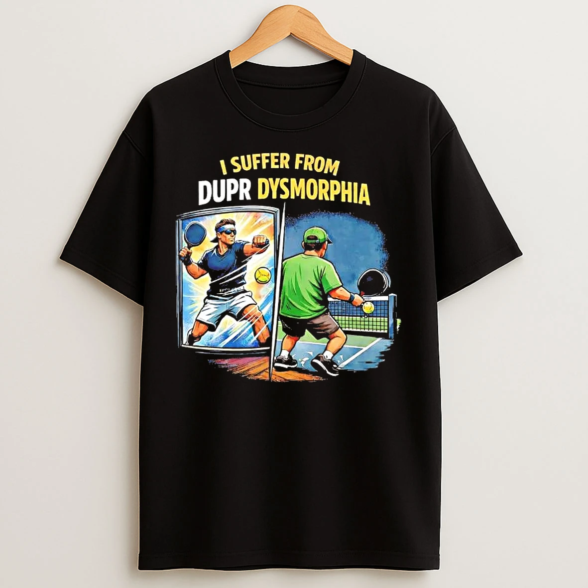 Classic Pickleball I Suffer From Dupr Dysmorphia T Shirts