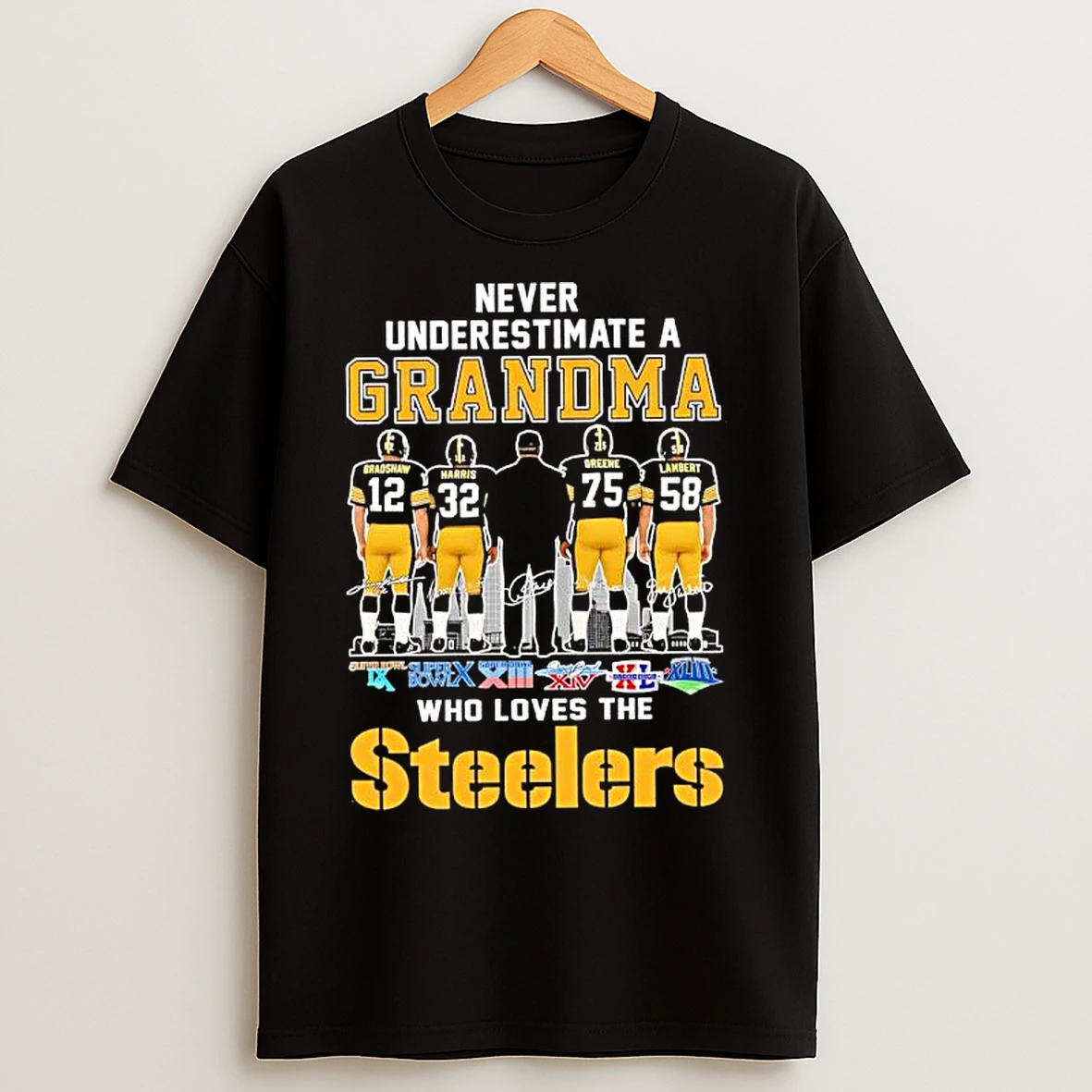 Classic Pittsburgh Steelers Players Together Never Underestimate A Grandma Who Loves T Shirts