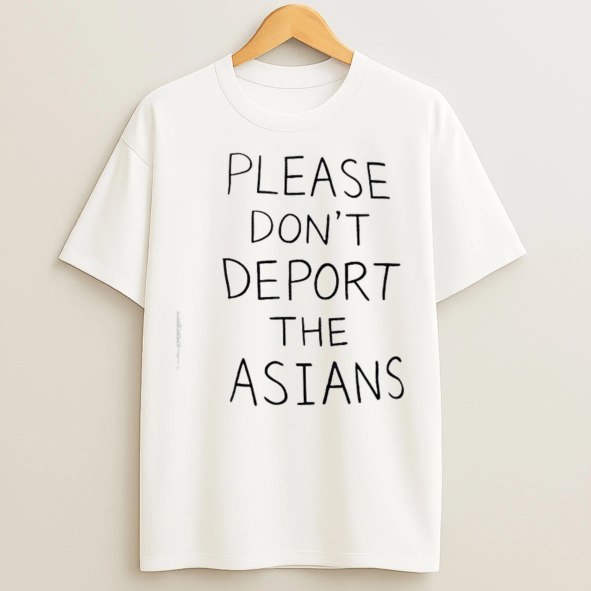 Classic Please Dont Deport The Asians T Shirts