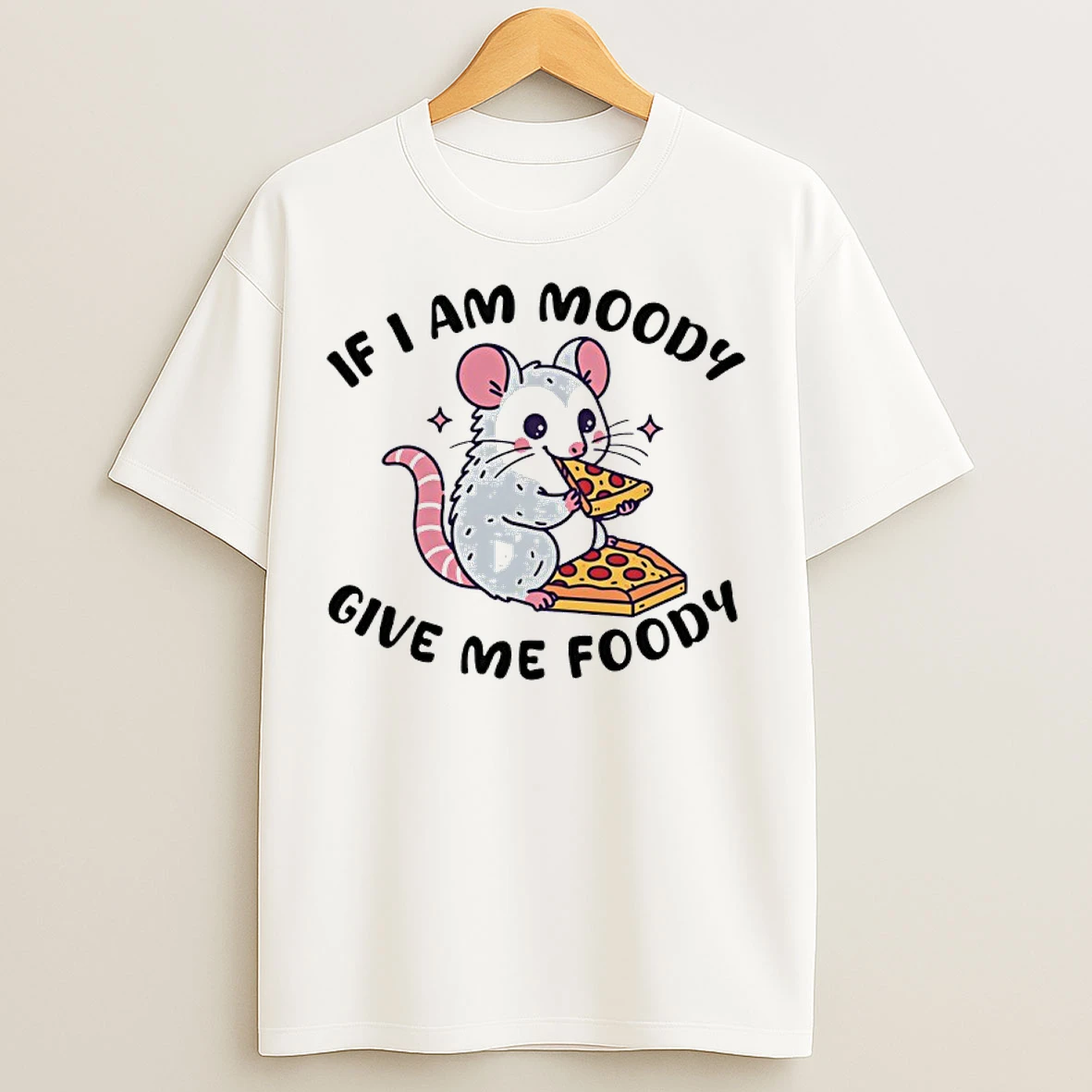Classic Possum Eat Pizza If I Am Moody Give Me Foody T Shirts