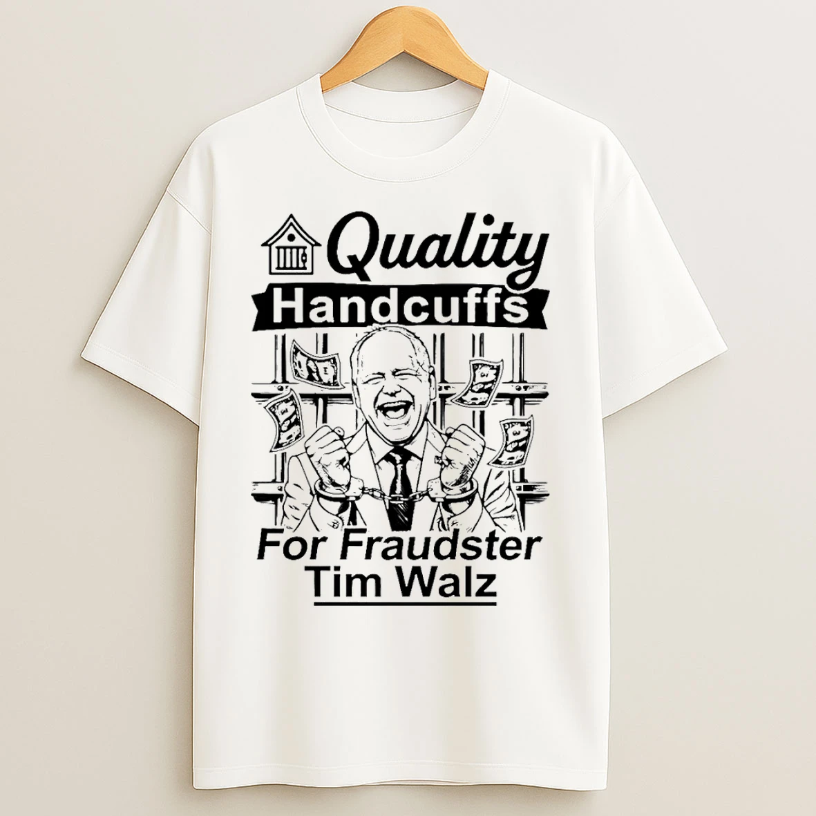 Classic Quality Handcuffs For Fraudster Tim Walz T Shirts