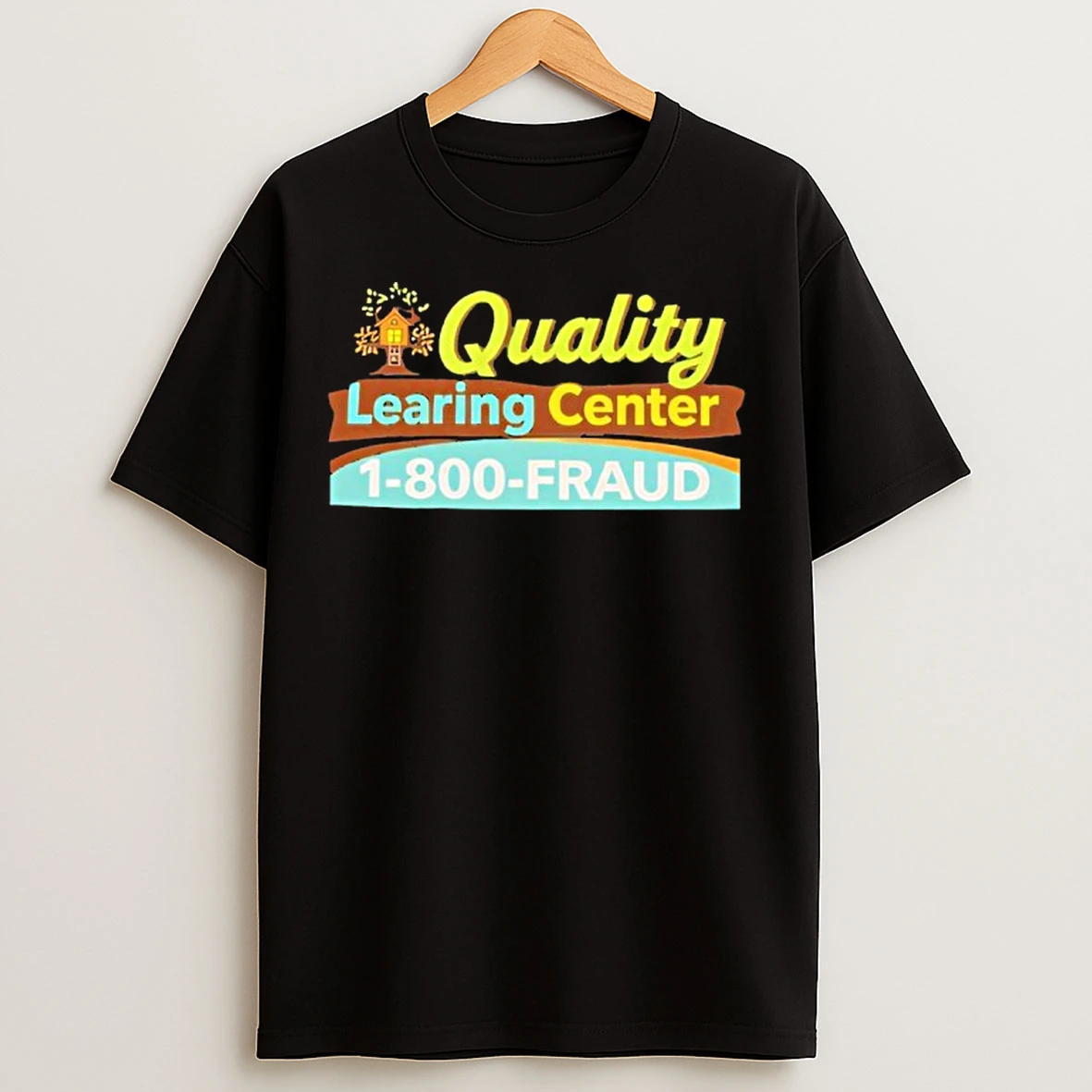 Classic Quality Learing Center 1 800 Fraud T Shirts