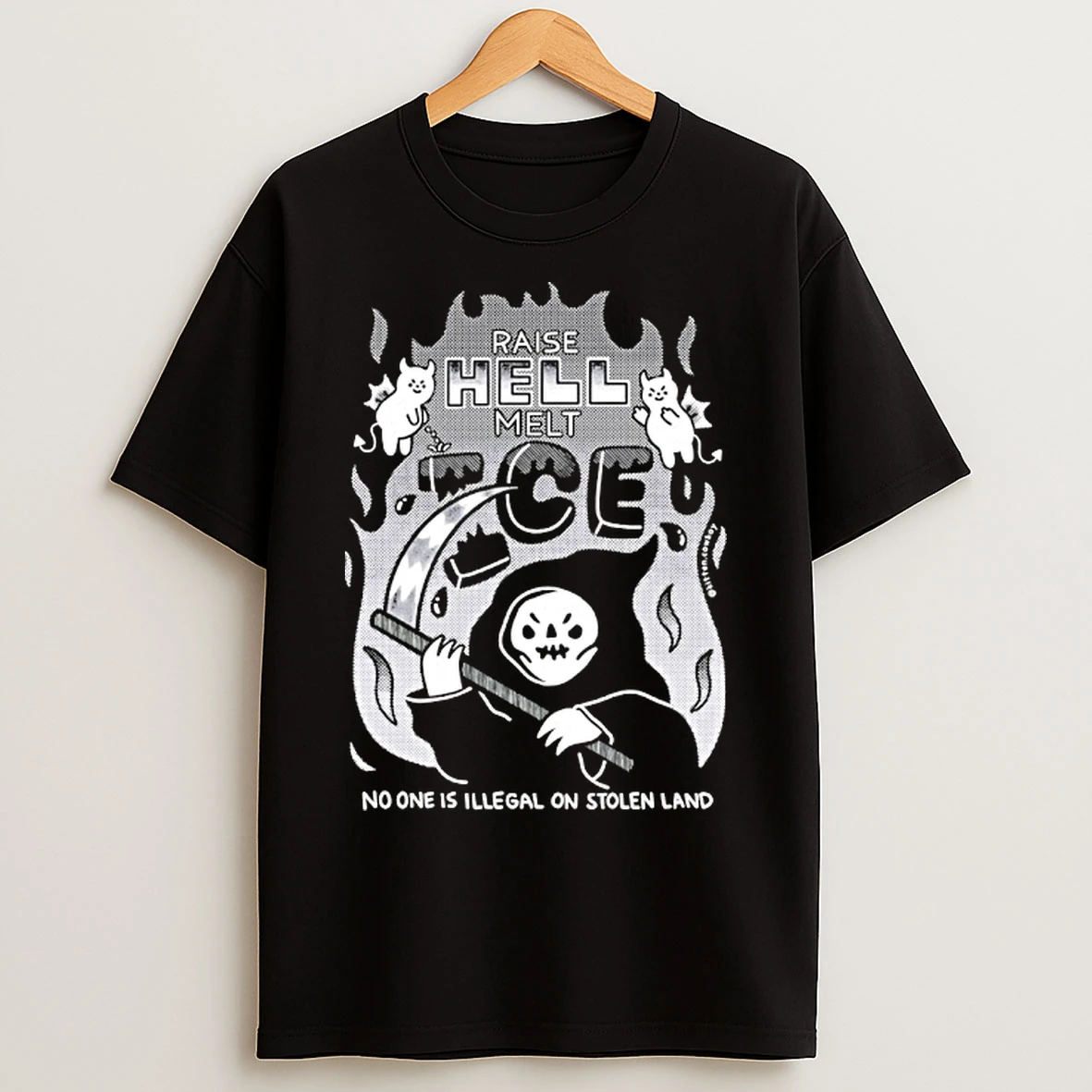 Classic Raise Hell Melt Ice No One Is Illegal On Stolen Land T Shirts