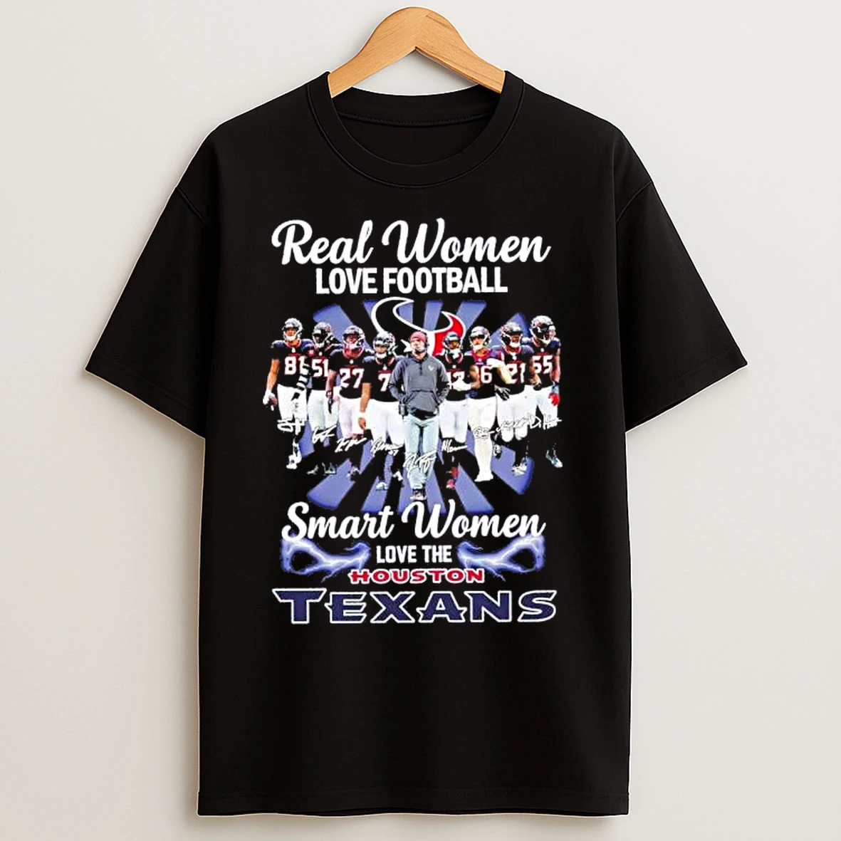Classic Real Women Love Football Smart Women Love The Houston Texans Team Players T Shirts