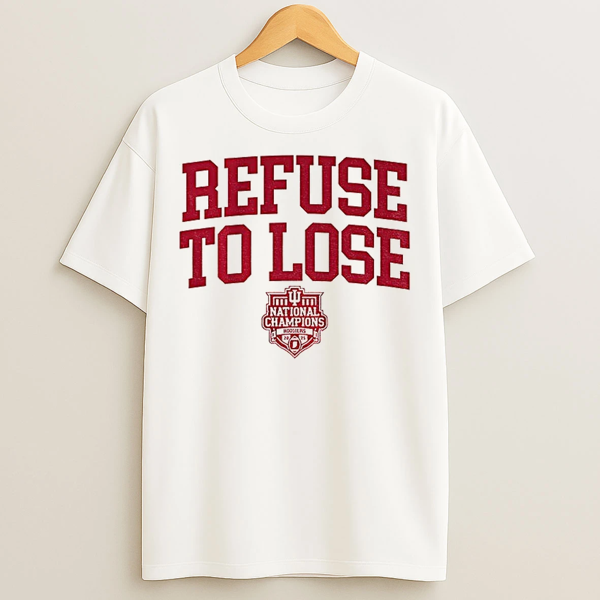 Classic Refuse To Lose 2025 Cfp National Champions Indiana Hoosiers T Shirts