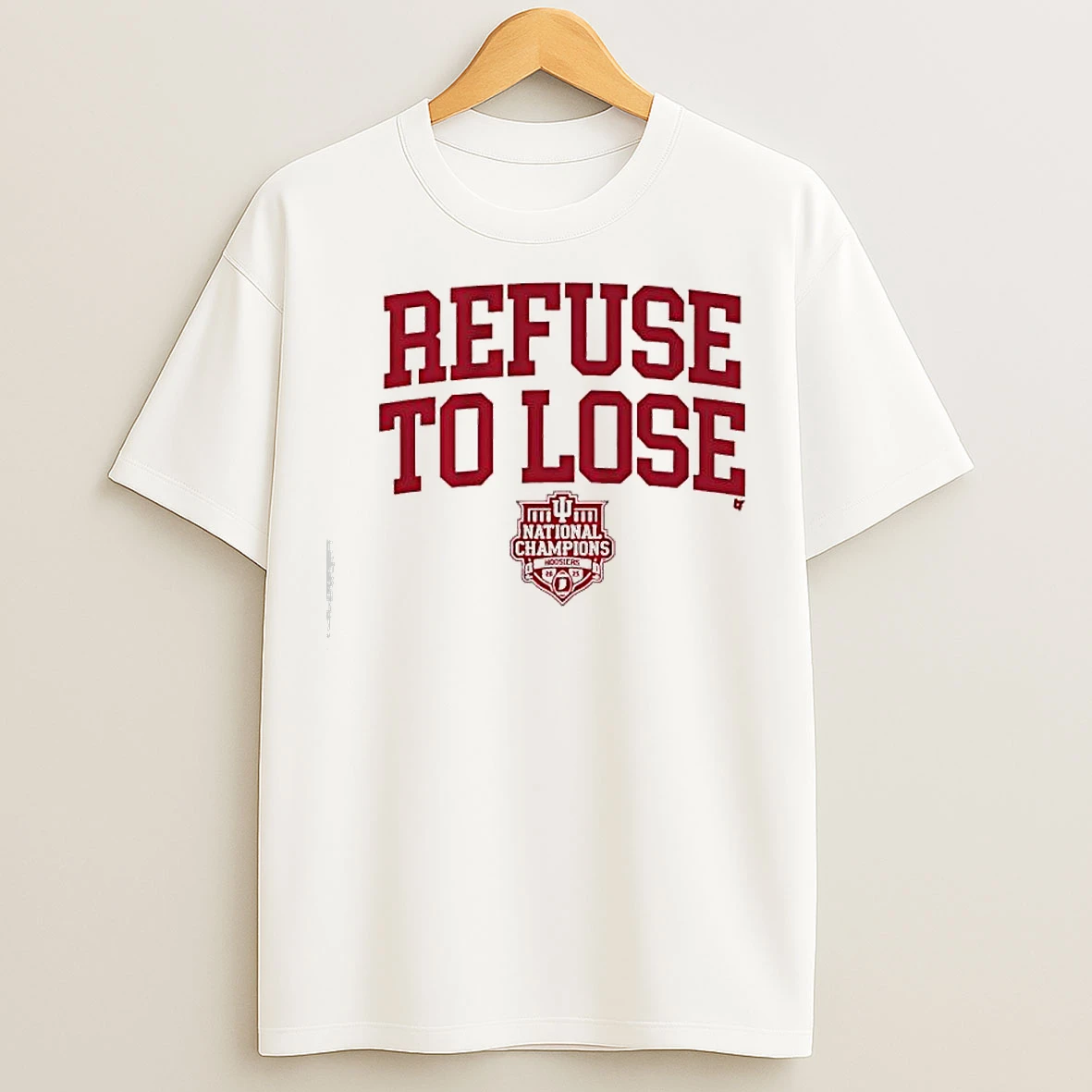 Classic Refuse To Lose 2025 National Champions Indiana Hoosiers T Shirts