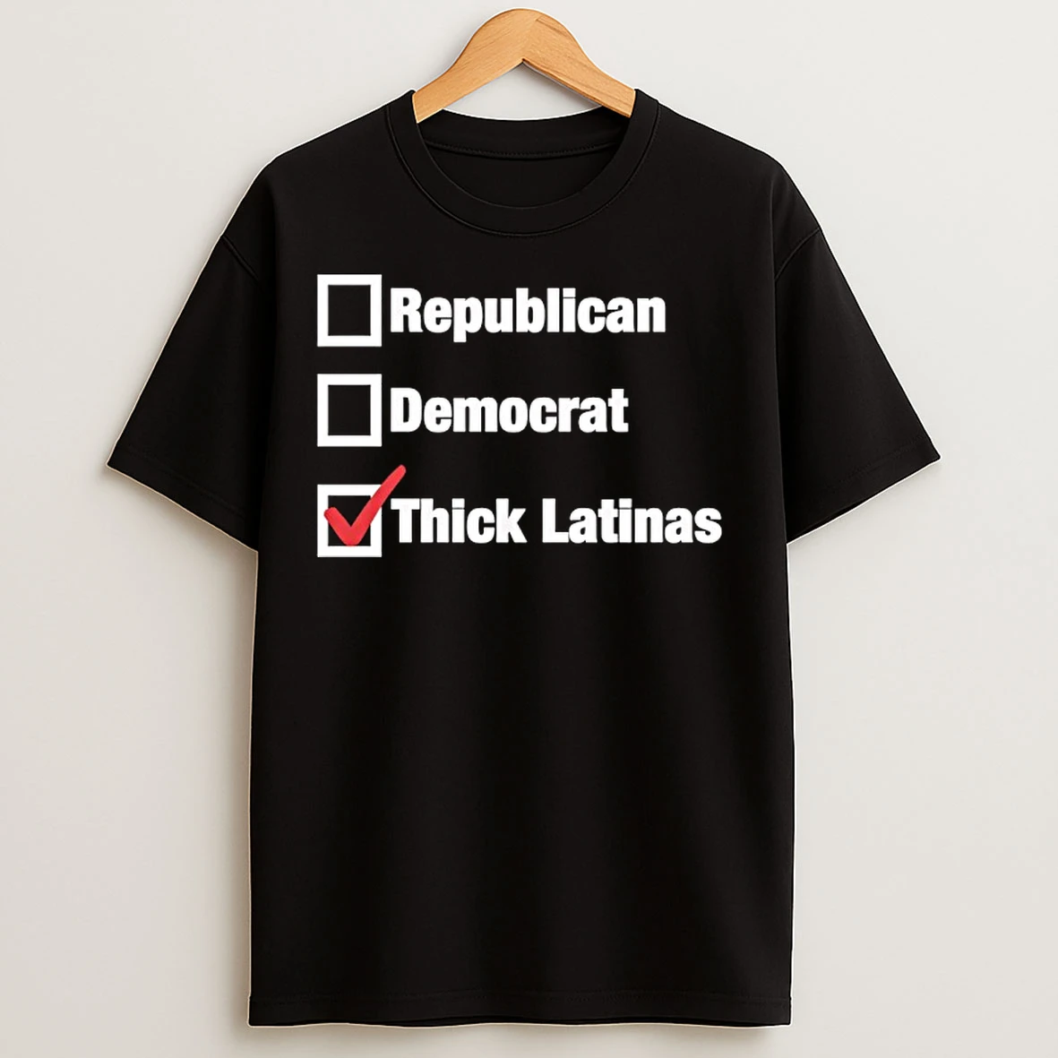 Classic Republican Democrat Thick Latinas Checklist T Shirts
