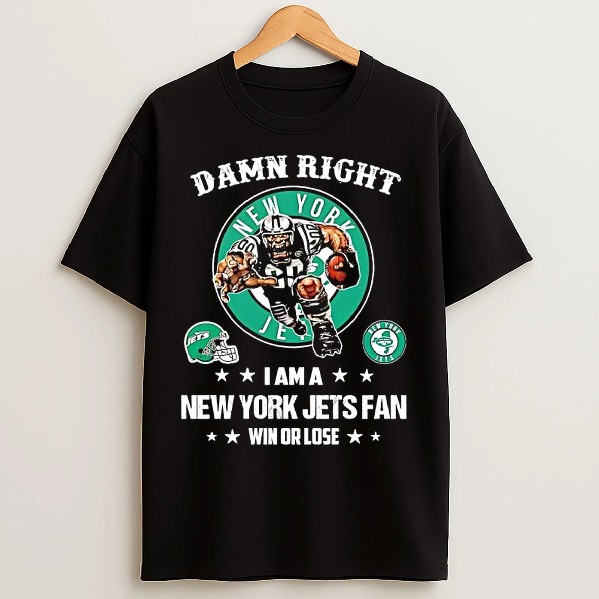 Classic Right I Am A New York Jets Fan Win Or Lose Merchandise T Shirts