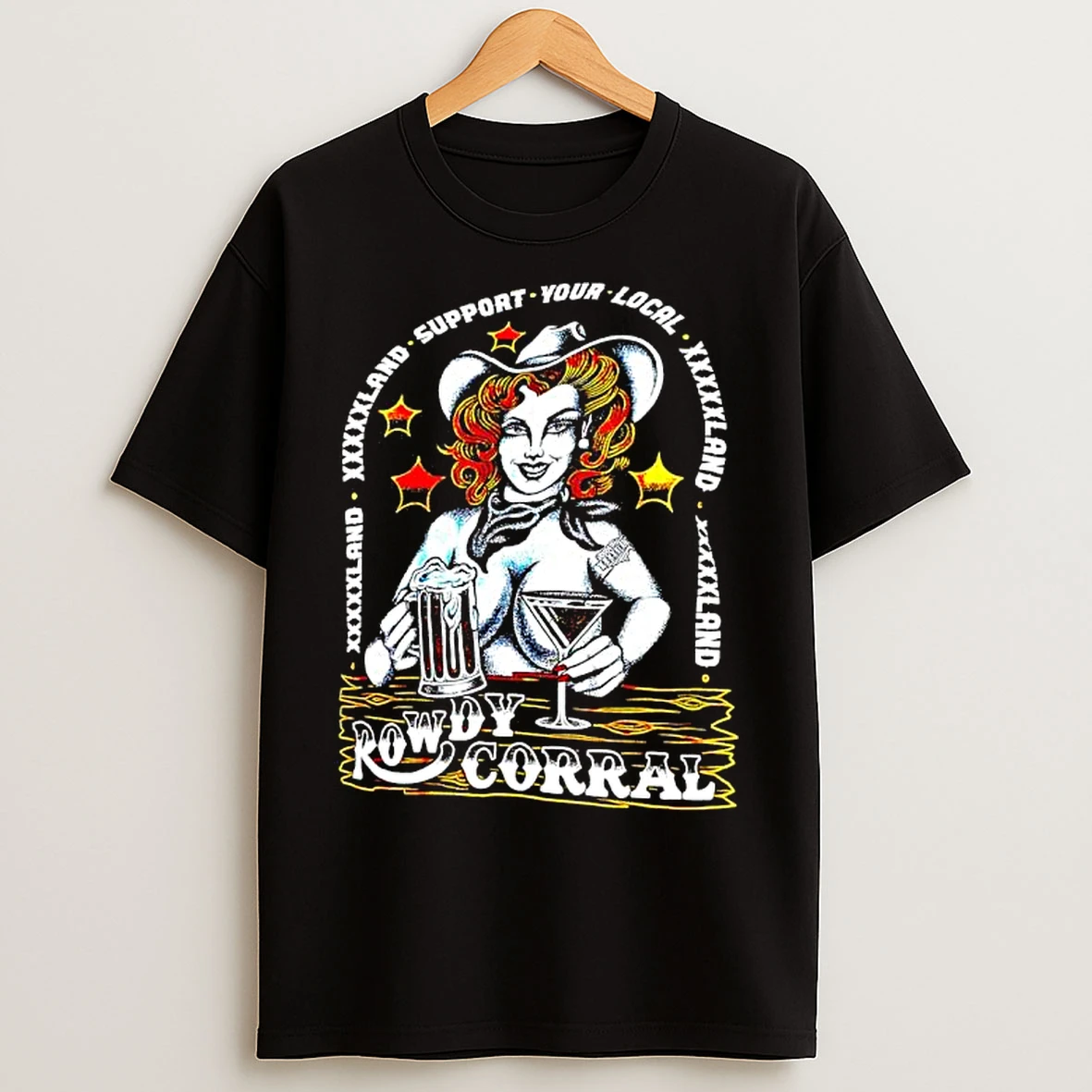 Classic Rowdy Corral Support Your Local Xxxxxland T Shirts