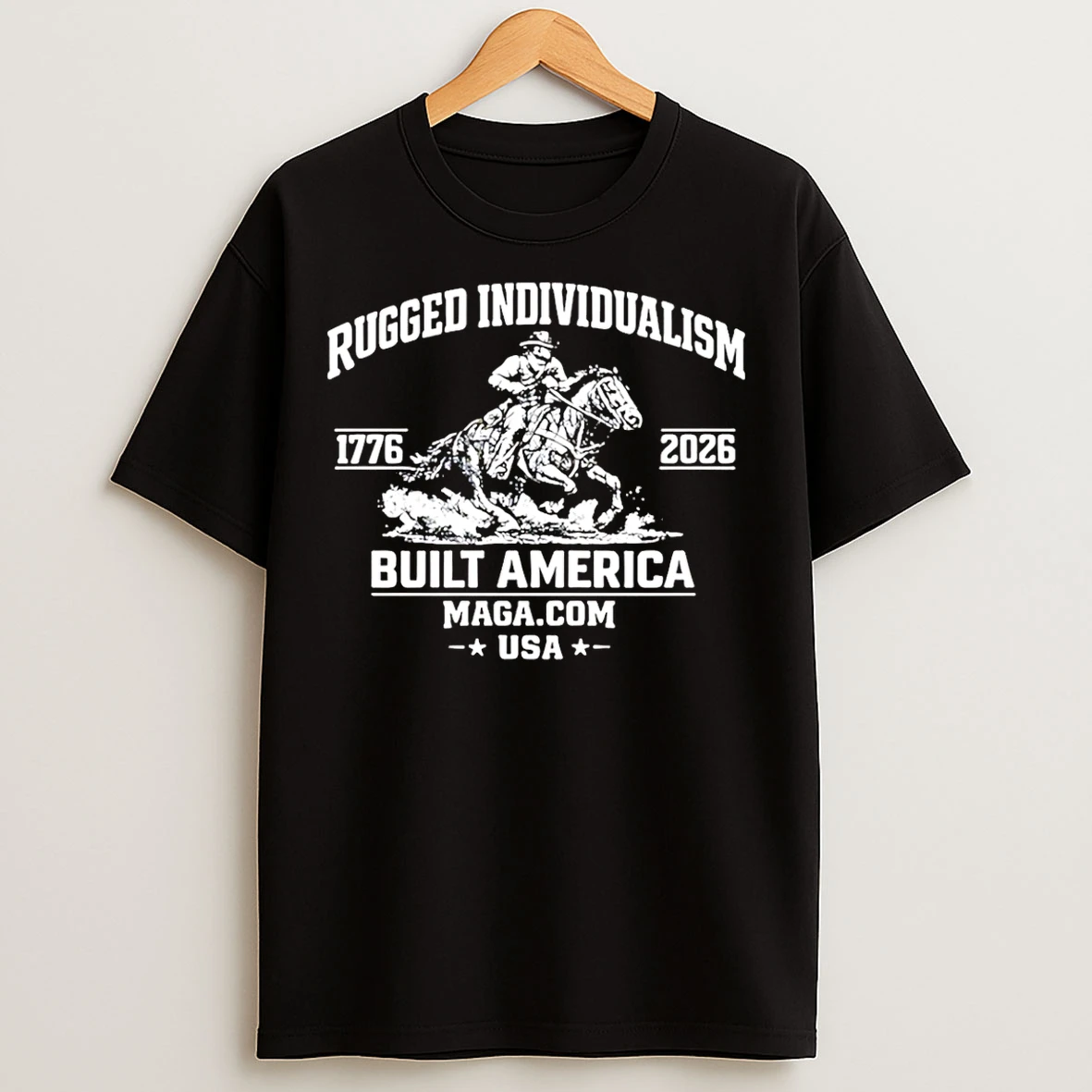 Classic Rugged Individualism Built America 1776 2026 T Shirts